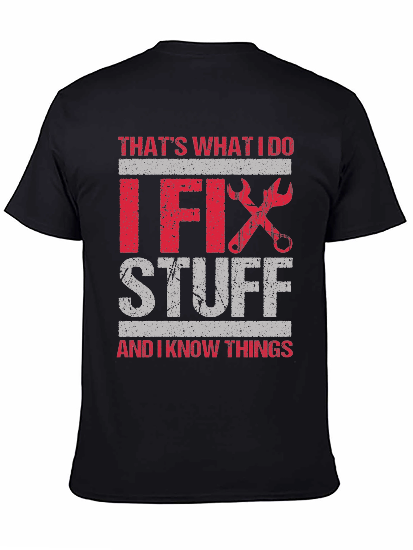 Black I Fix Stuff T-Shirt: Humorous Gift for Handyman view 4