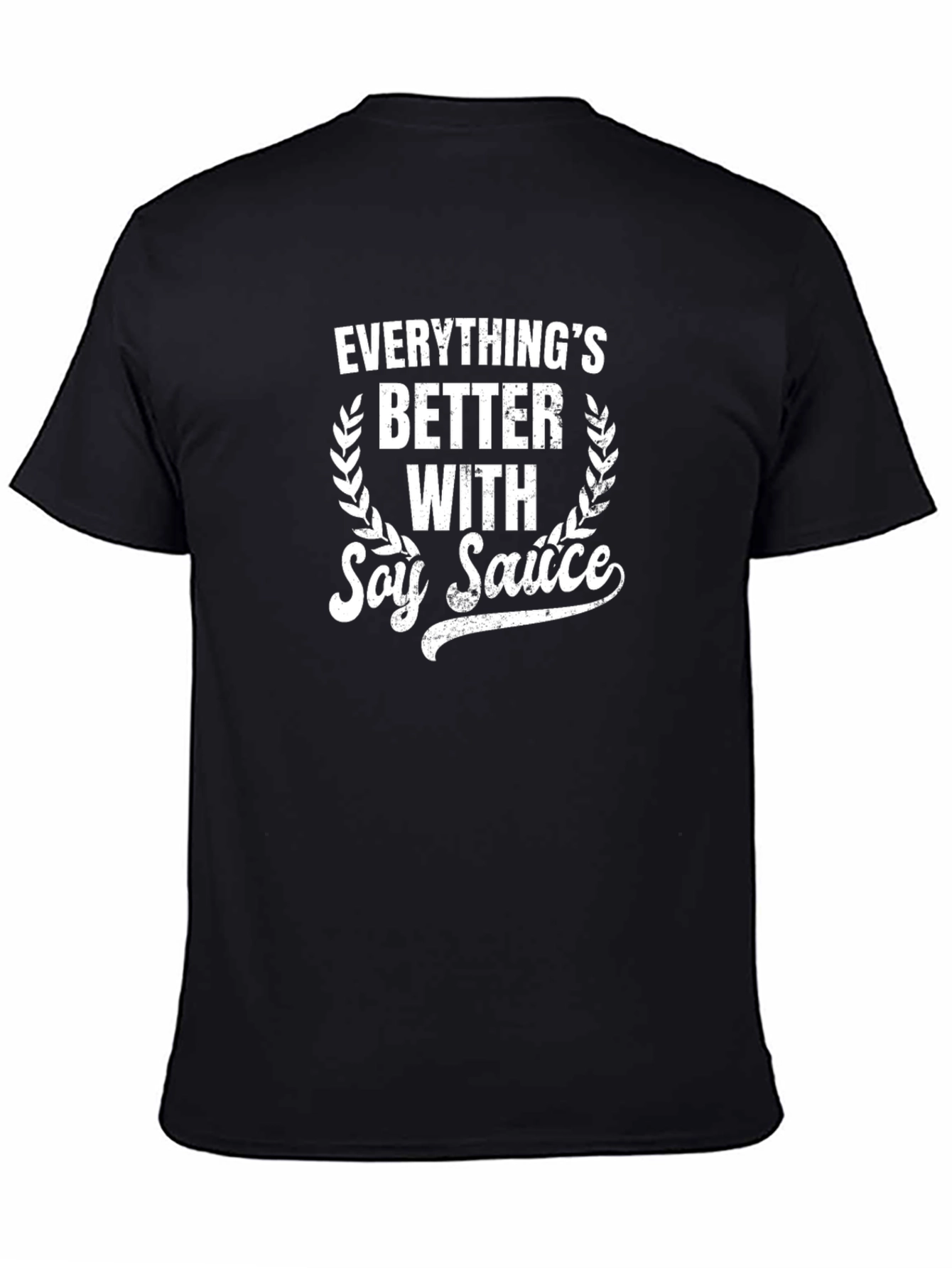 Black Everything's Better With Soy Sauce Black T-Shirt view 4