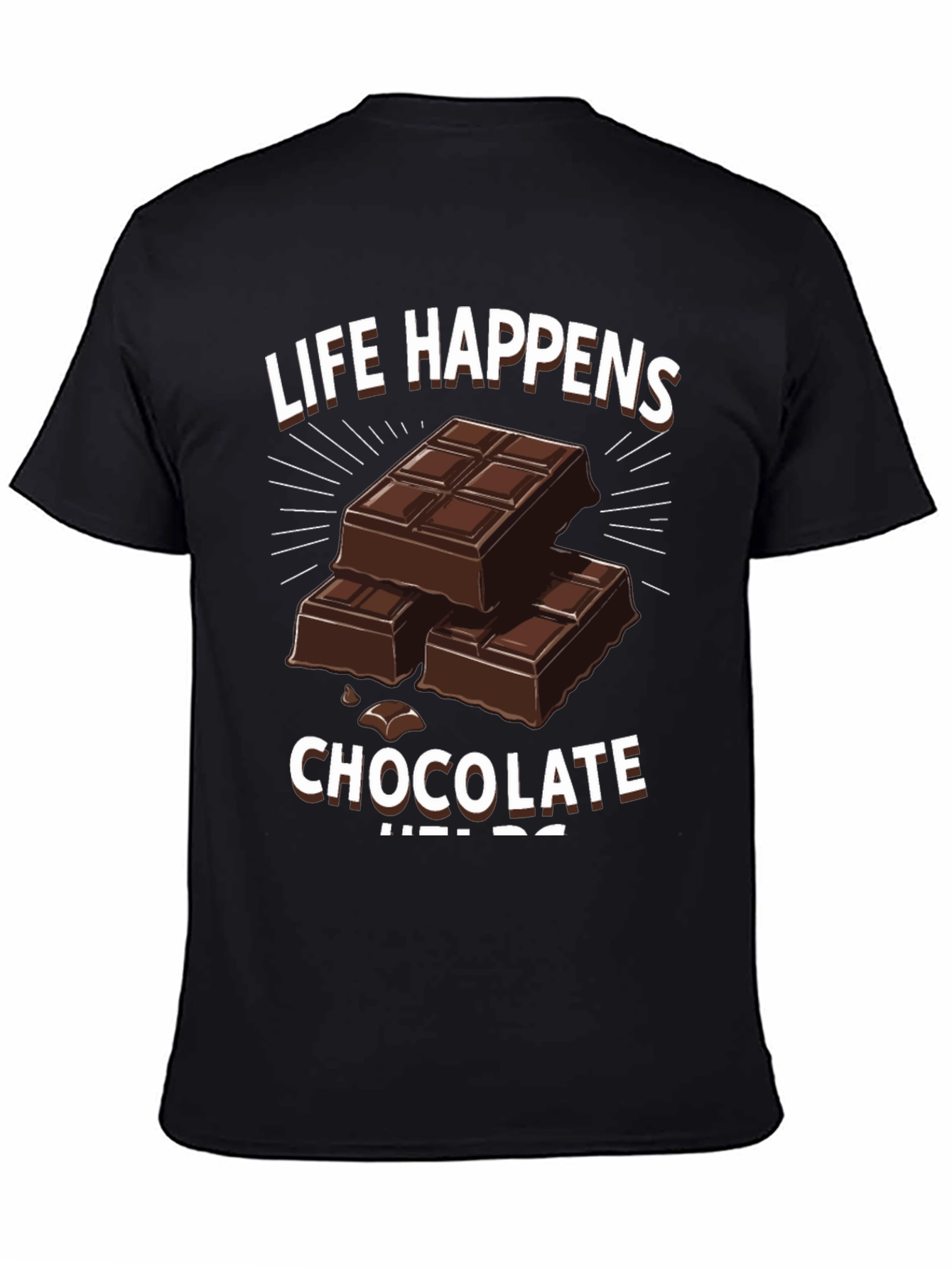 Black Life Happens Chocolate Helps Graphic T-Shirt view 4