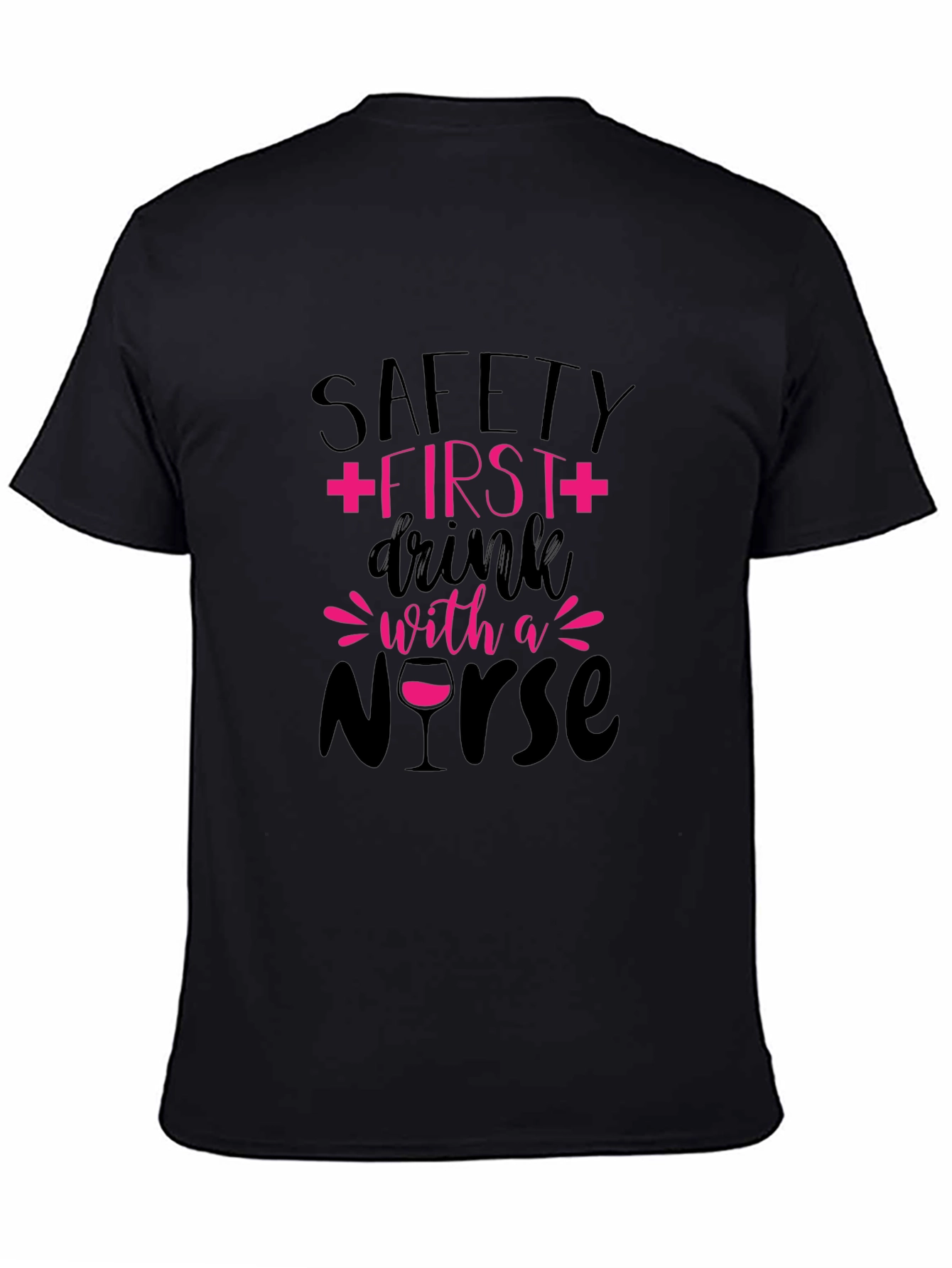 Black Safety First, Drink with a Nurse T-Shirt view 4