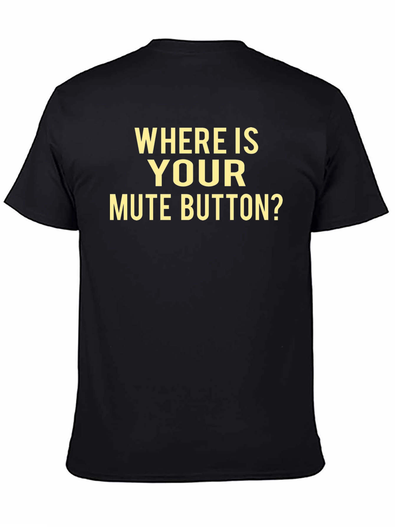 Black Mute Button T-Shirt - Funny Sarcastic Tee view 4