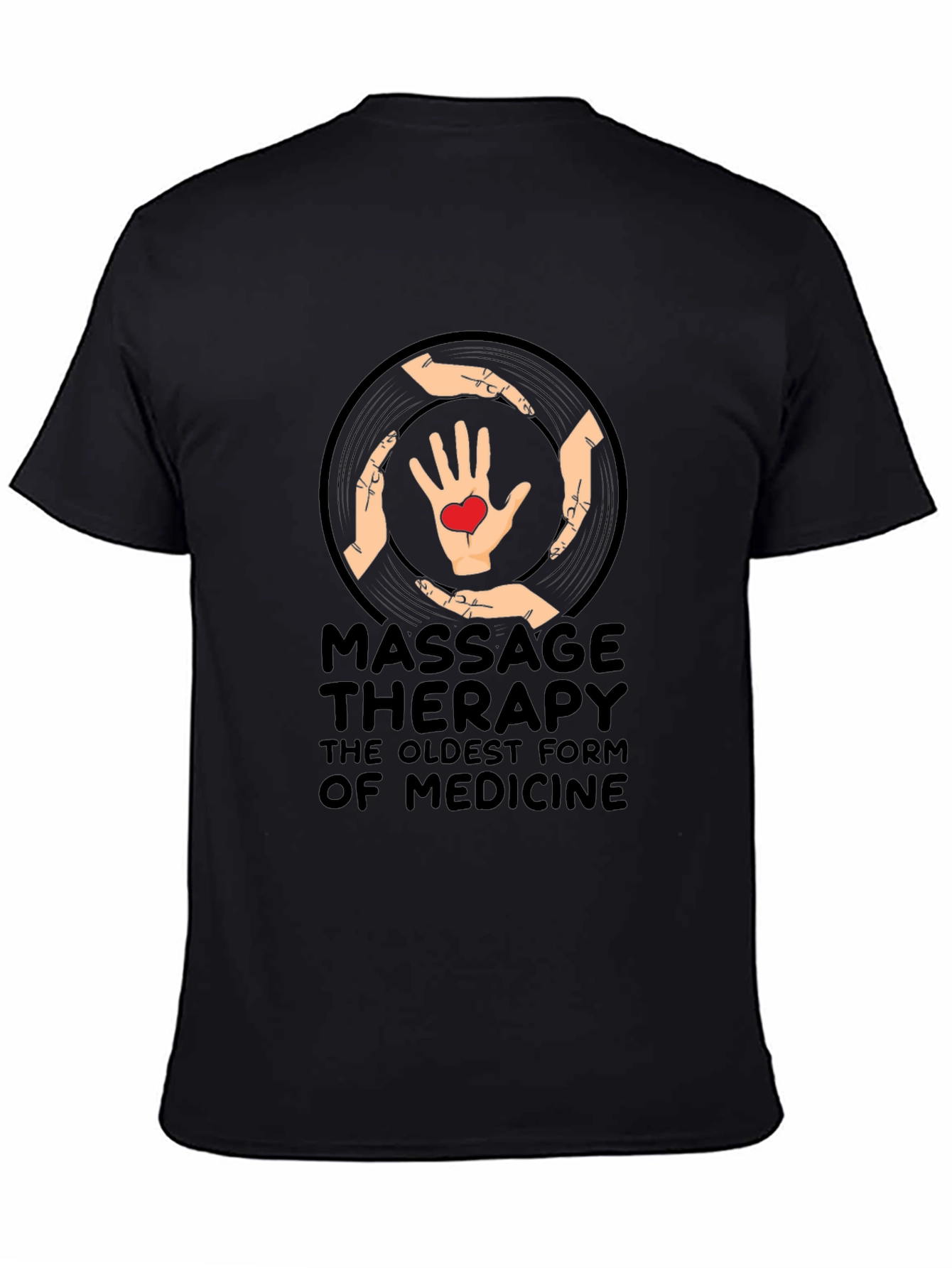 Massage Therapy T-Shirt - Oldest Form of Medicine - 4