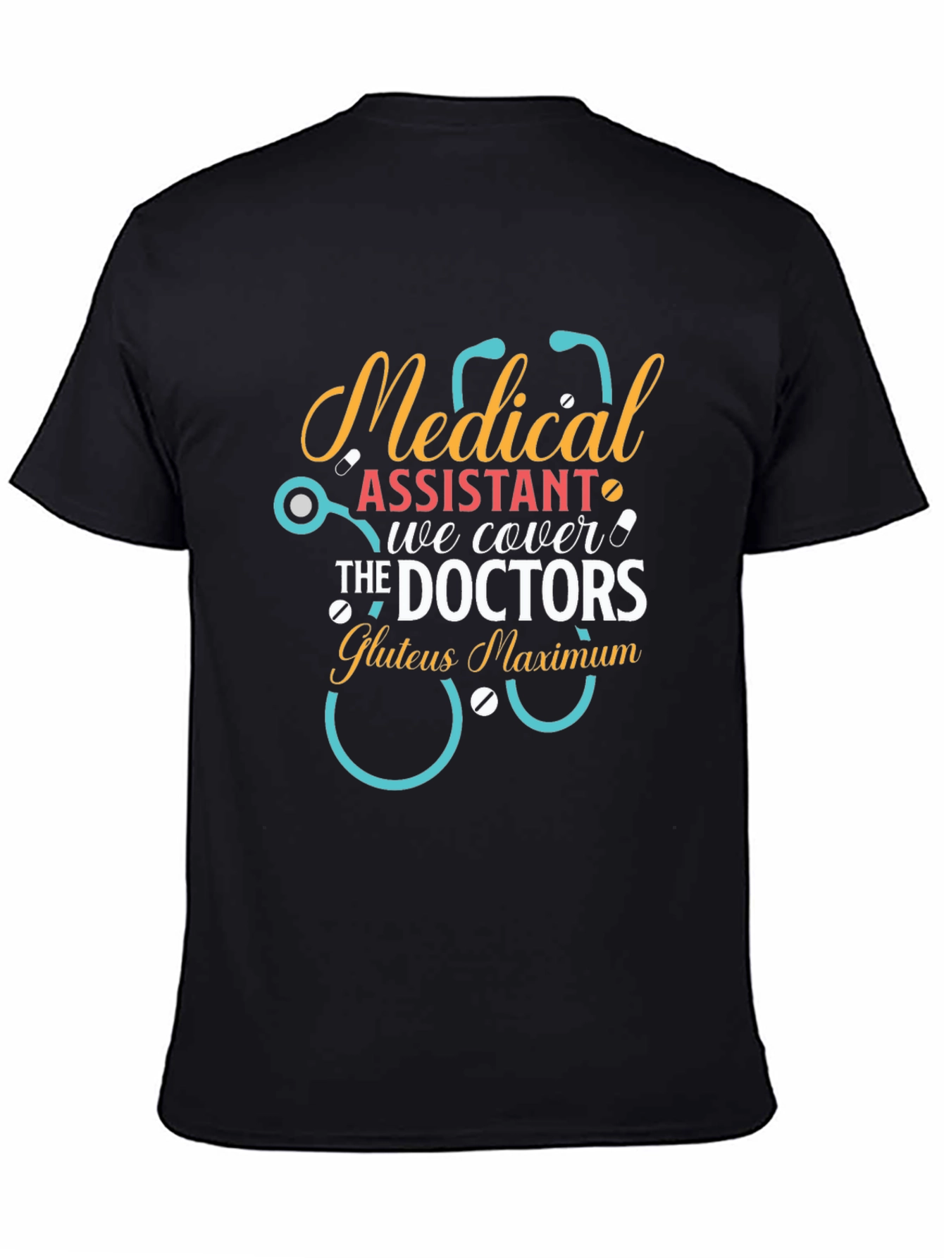 Black Medical Assistant T-Shirt - Cover the Doctors Funny MA Tee view 4
