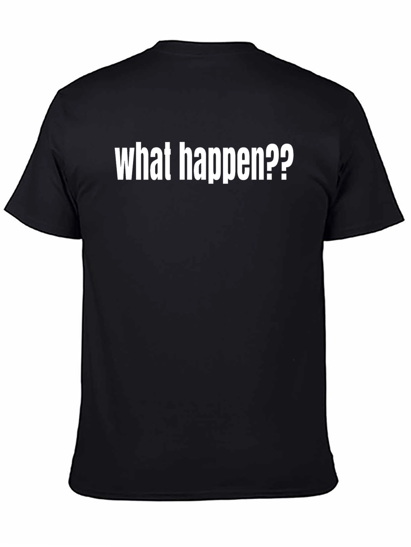 Black What Happen?? Graphic T-Shirt view 4