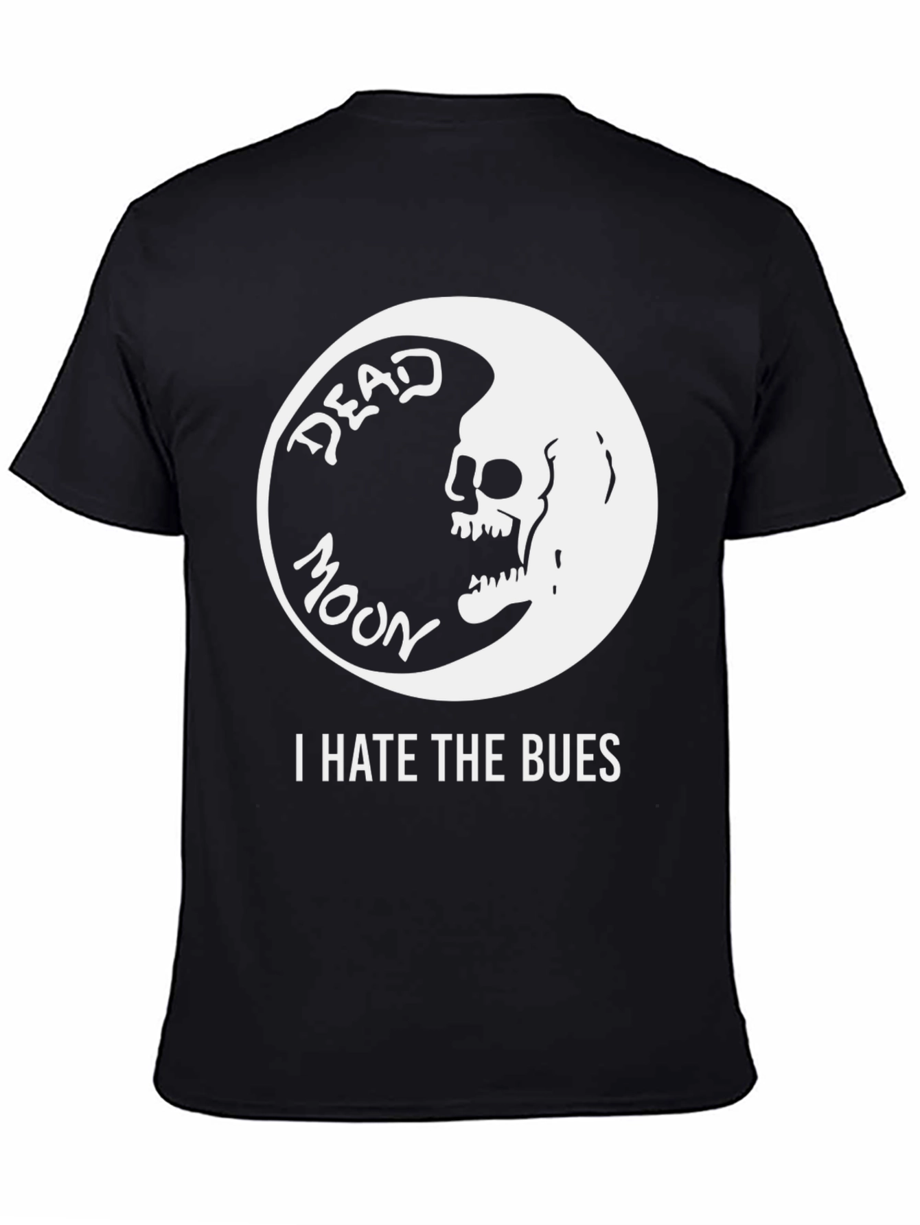 Black Dead Moon T-Shirt - I Hate The Bues view 4