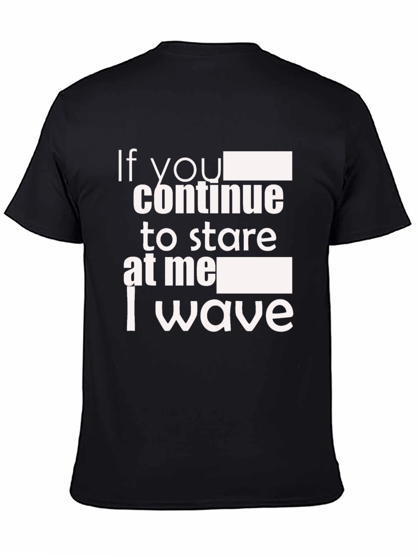 Black Funny 'If You Stare I Wave' Black Graphic Tee view 4
