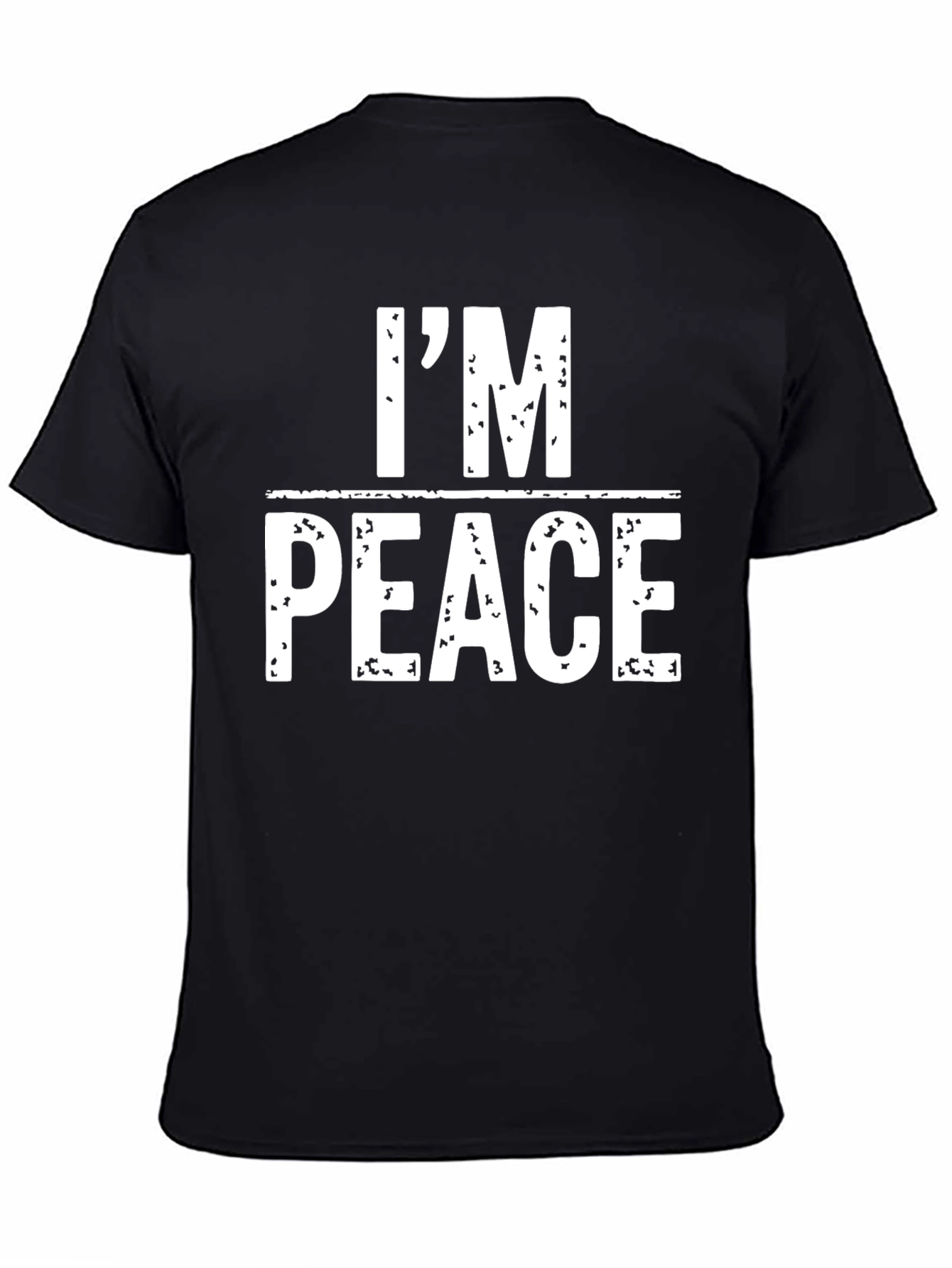 Black I'm Peace T-Shirt - Funny Distressed Graphic Tee view 4