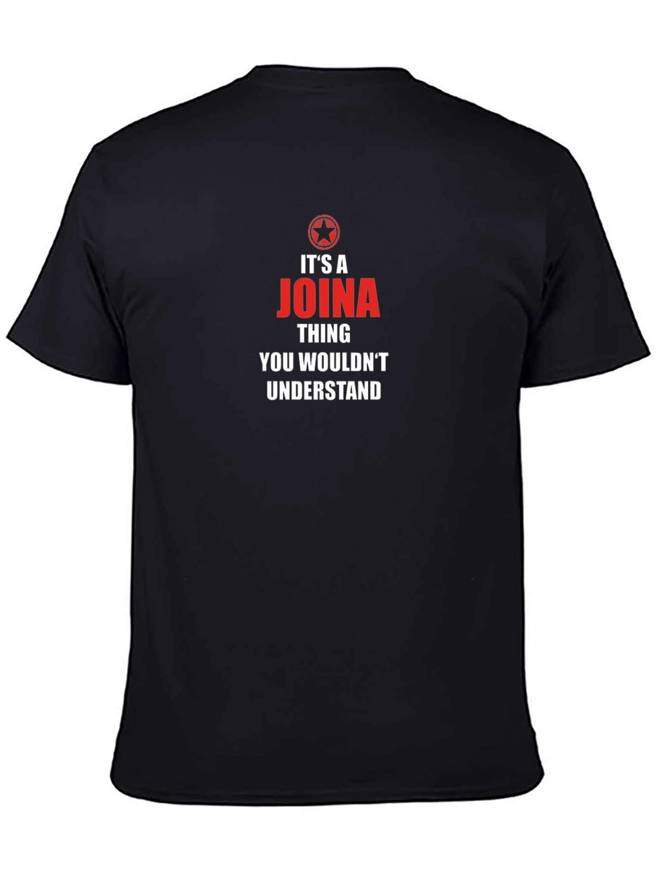 Black It's a Joina Thing T-Shirt - Unique Design view 4