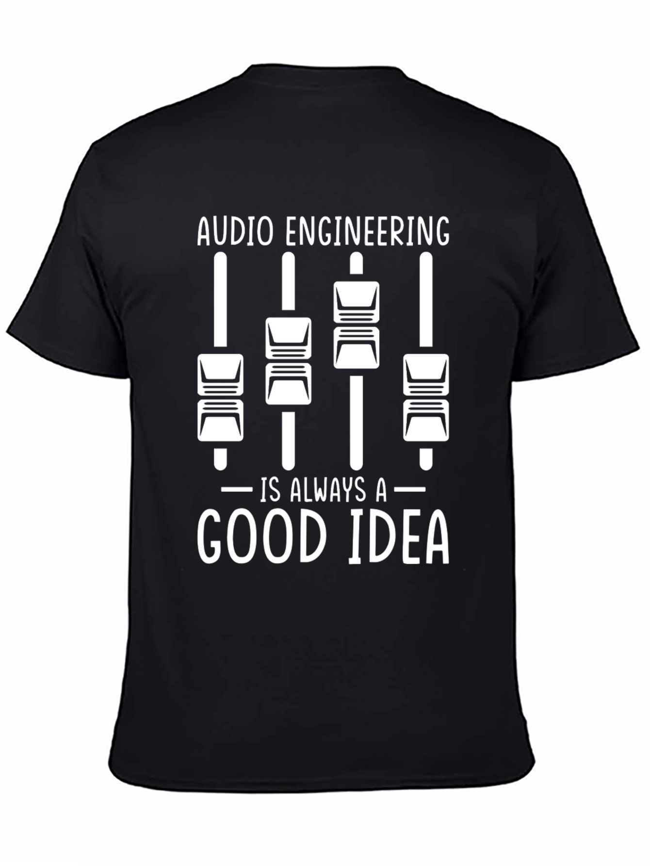 Black Audio Engineering Is Always A Good Idea T-Shirt view 4