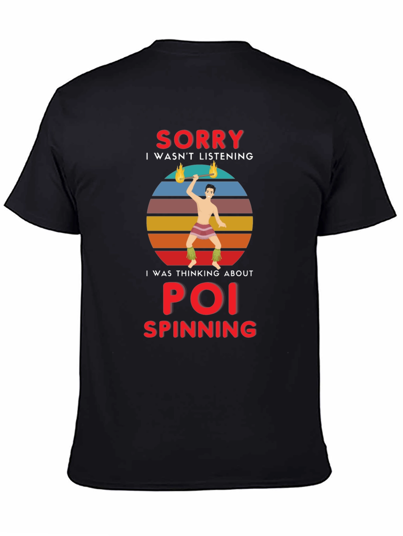 Black Poi Spinning T-Shirt - Sorry I Wasn't Listening view 4