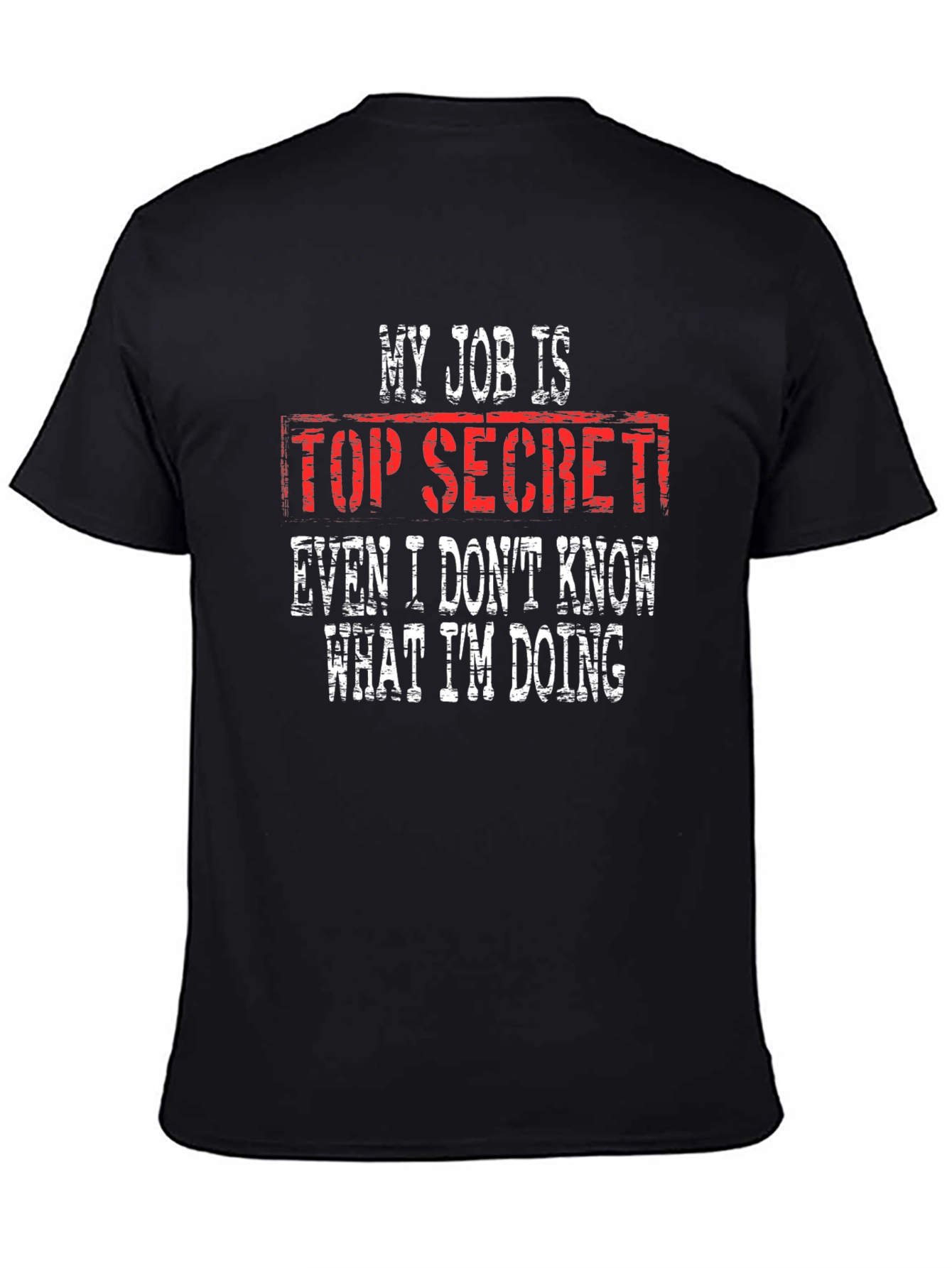 Black Top Secret Job Humor Graphic Tee view 4