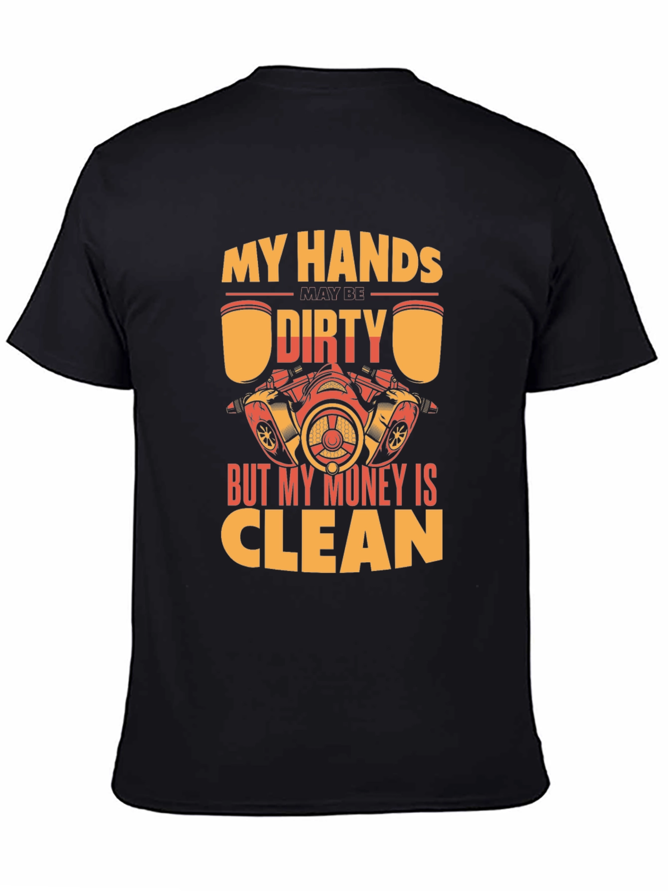 Black My Hands Dirty But My Money Clean T-Shirt view 4