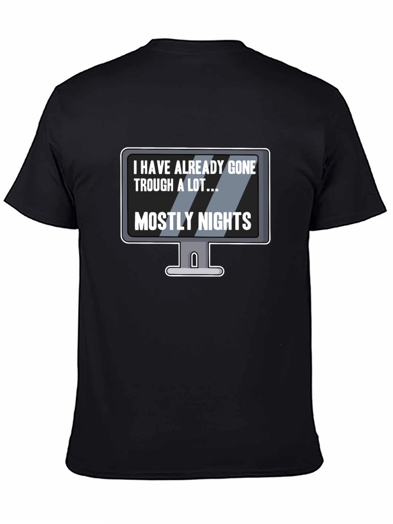 Black Humorous Graphic T-Shirt - I Have Already Gone Through a Lot... view 4