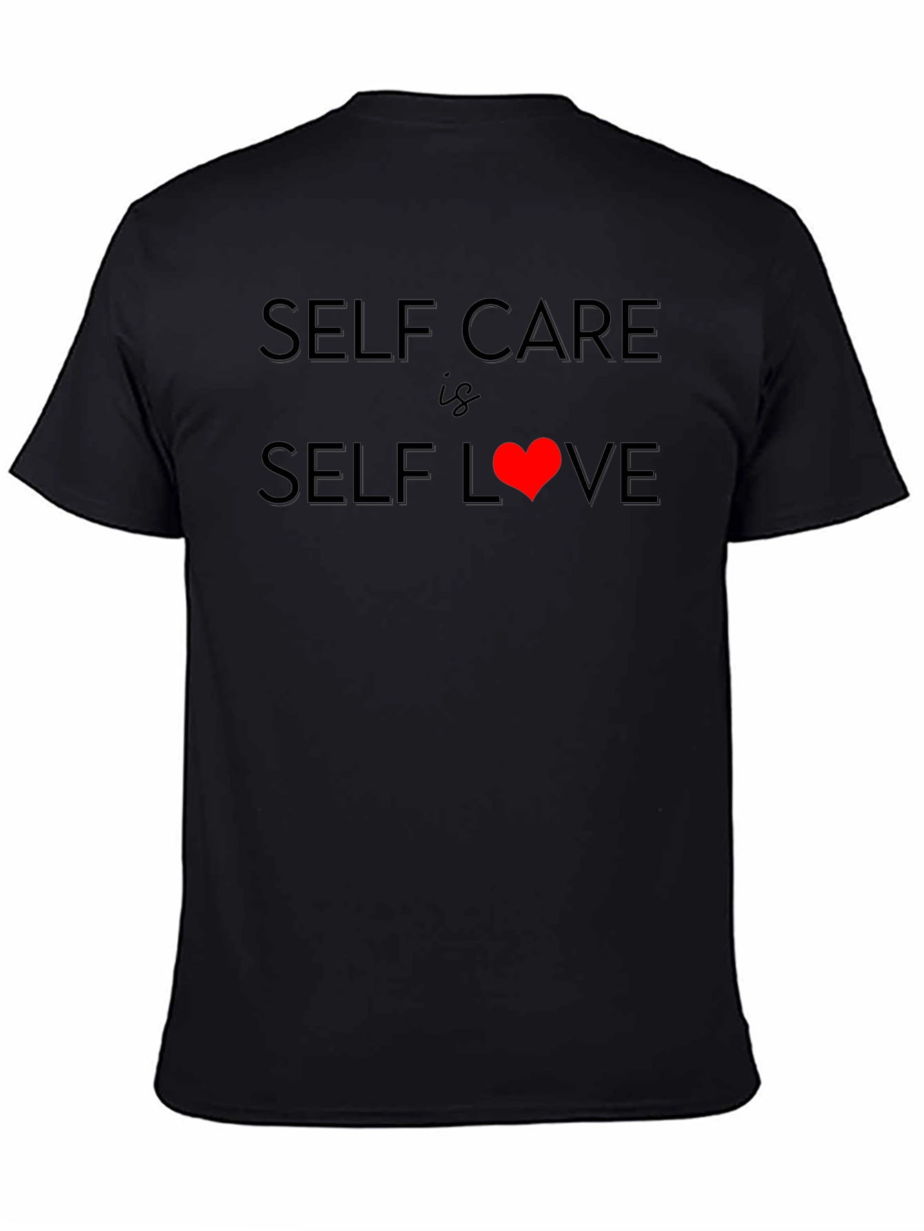 Black Self Care is Self Love Graphic T-Shirt view 4