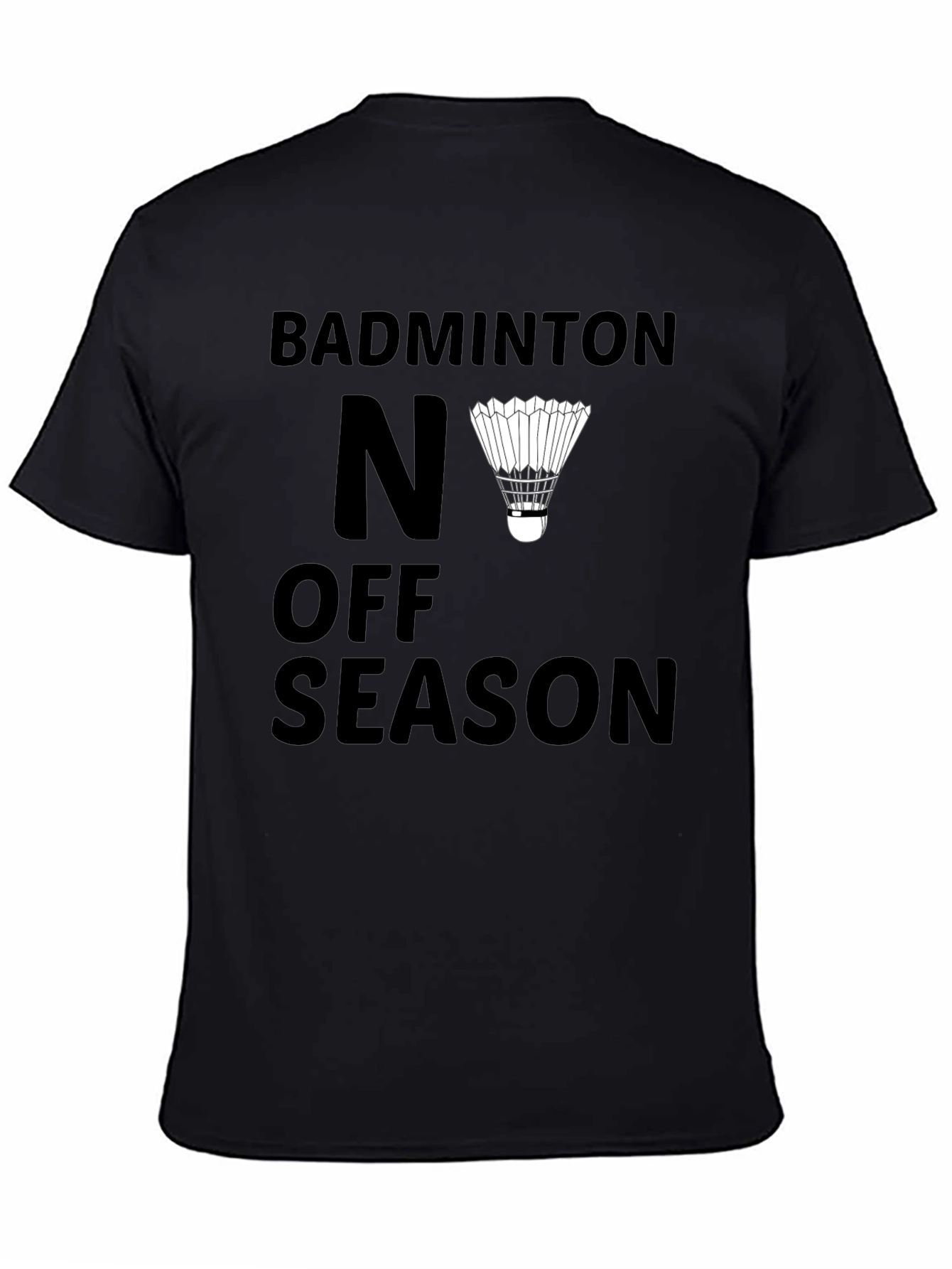 Black Badminton No Off Season Graphic T-Shirt view 4
