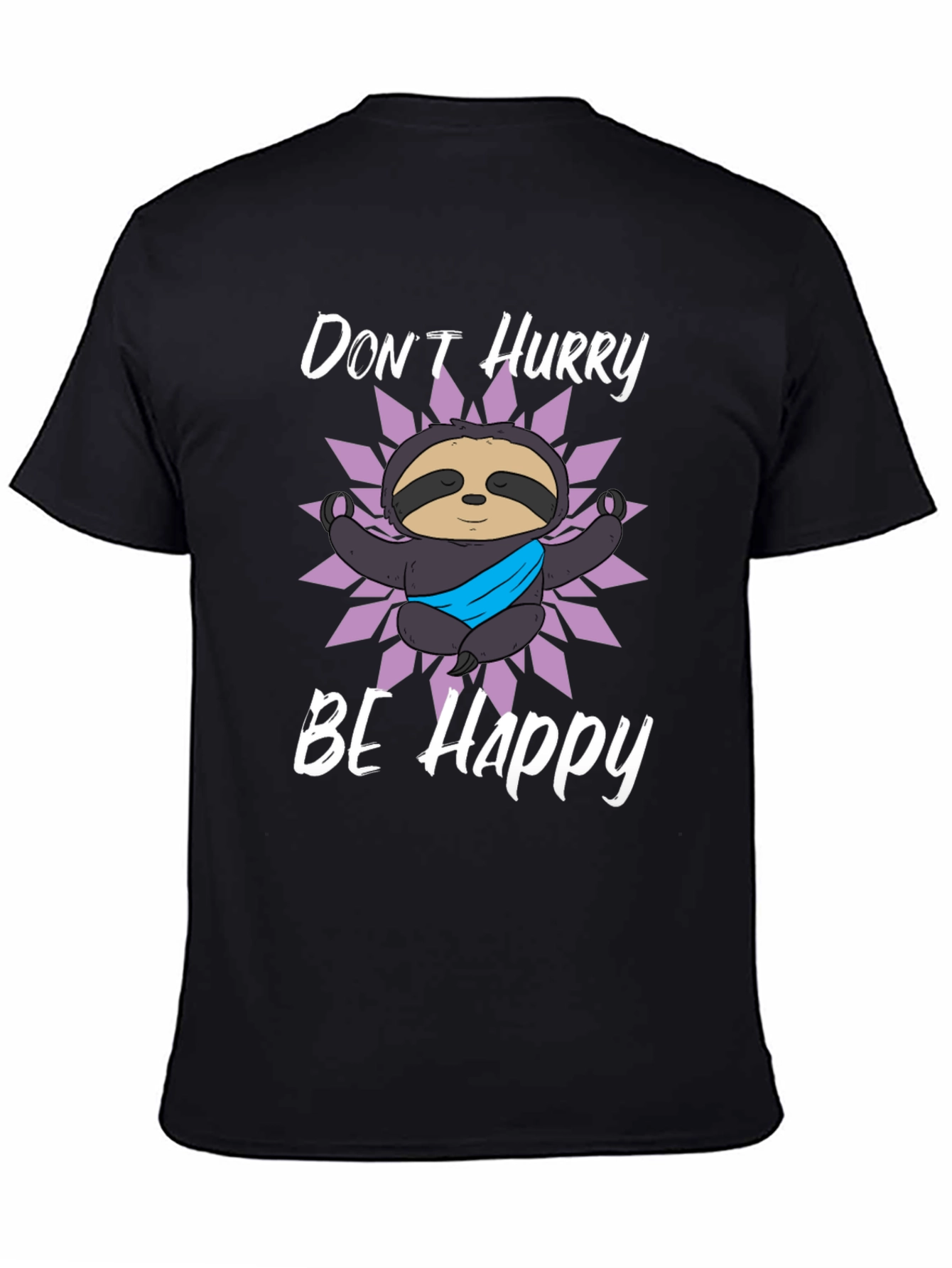 Black Don't Hurry Be Happy Sloth Graphic T-Shirt view 4