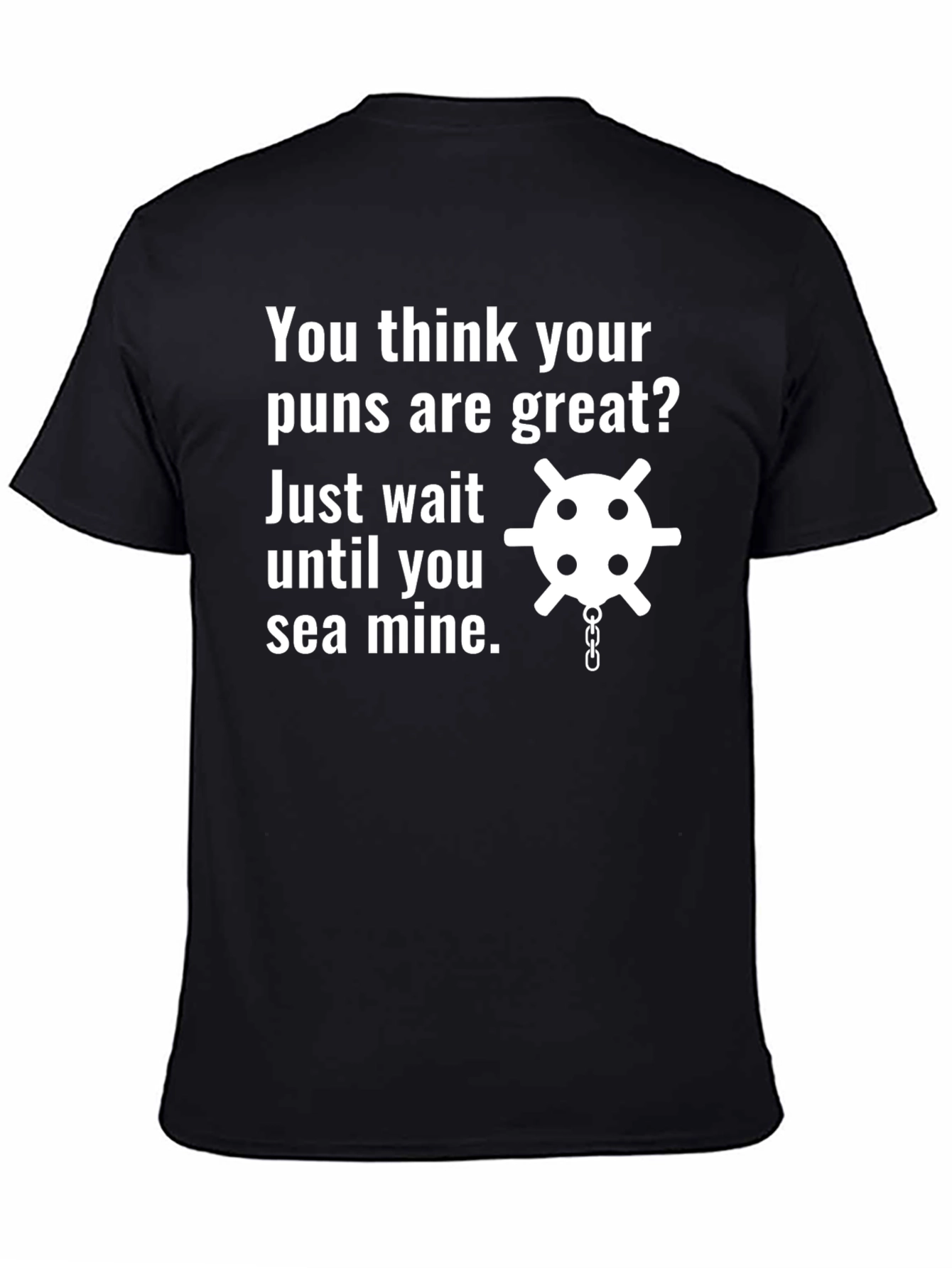 Black Funny Sea Mine Pun T-Shirt - Ocean Humor view 4