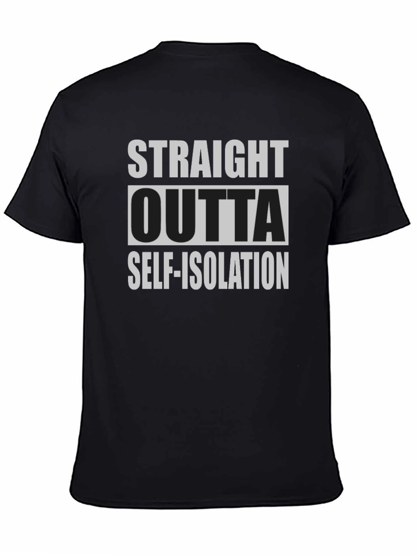 Black Straight Outta Self-Isolation T-Shirt view 4