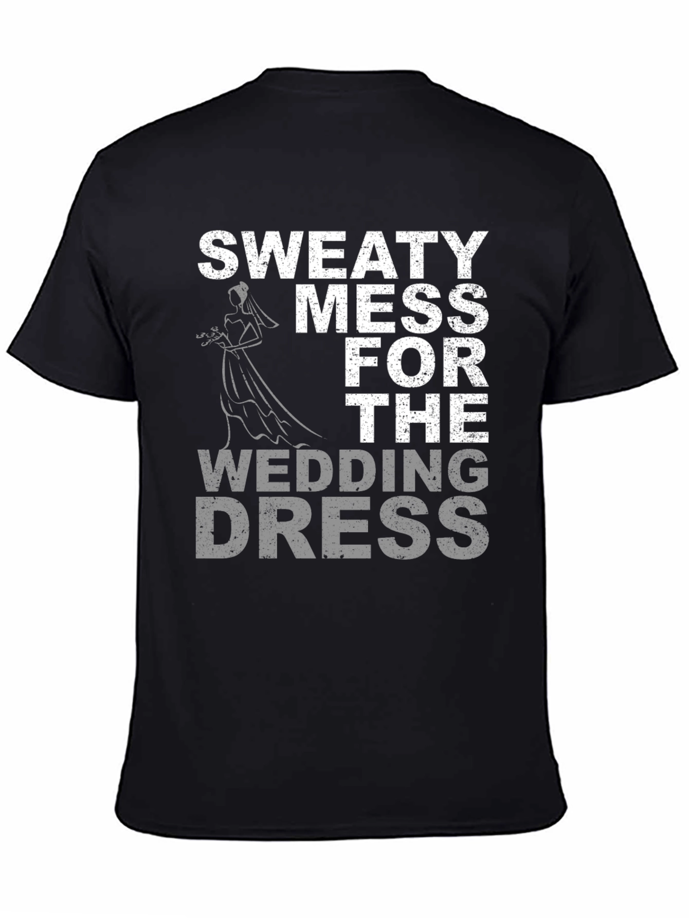 Sweaty Mess Wedding Dress Graphic T-Shirt - 4