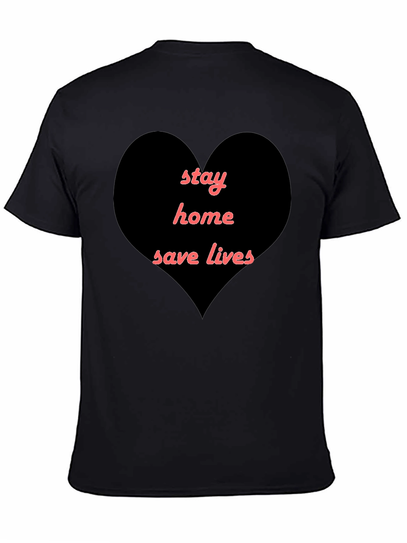 Stay Home Save Lives Heart T-Shirt - Black - 4