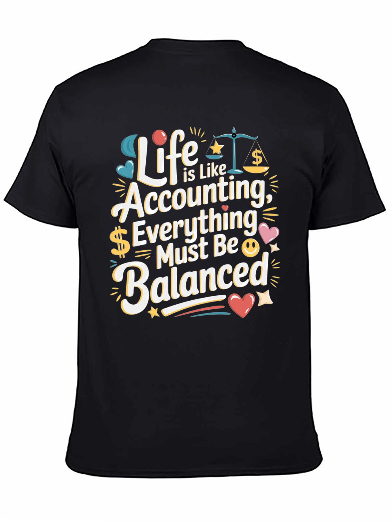 Life is Like Accounting T-Shirt - Balanced Humor Tee - 4