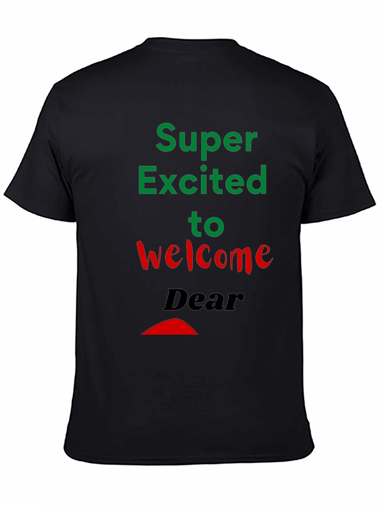Black Super Excited Welcome T-Shirt view 4