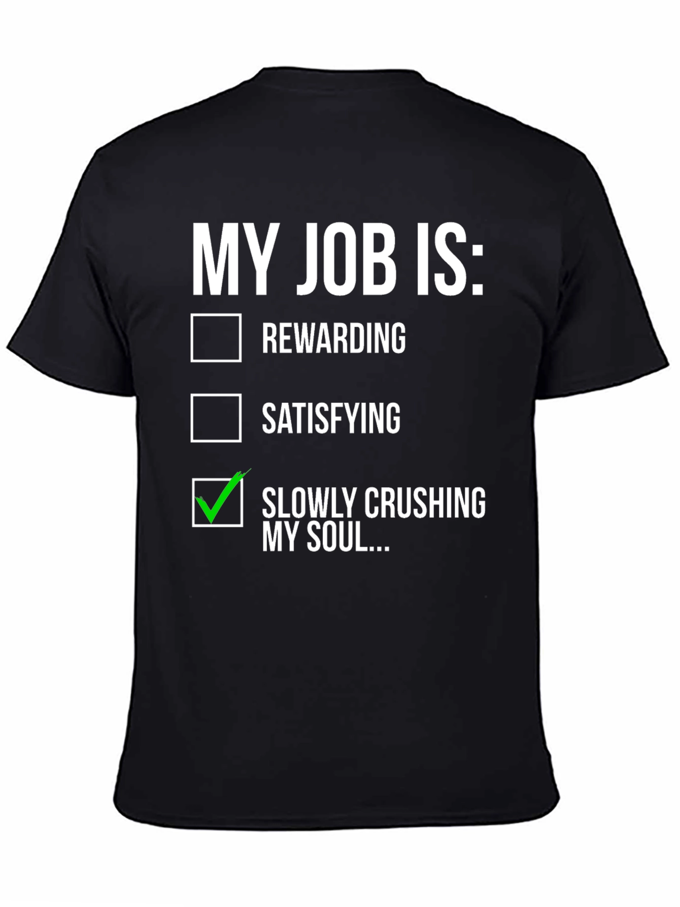 Black My Job Is Crushing My Soul T-Shirt view 4