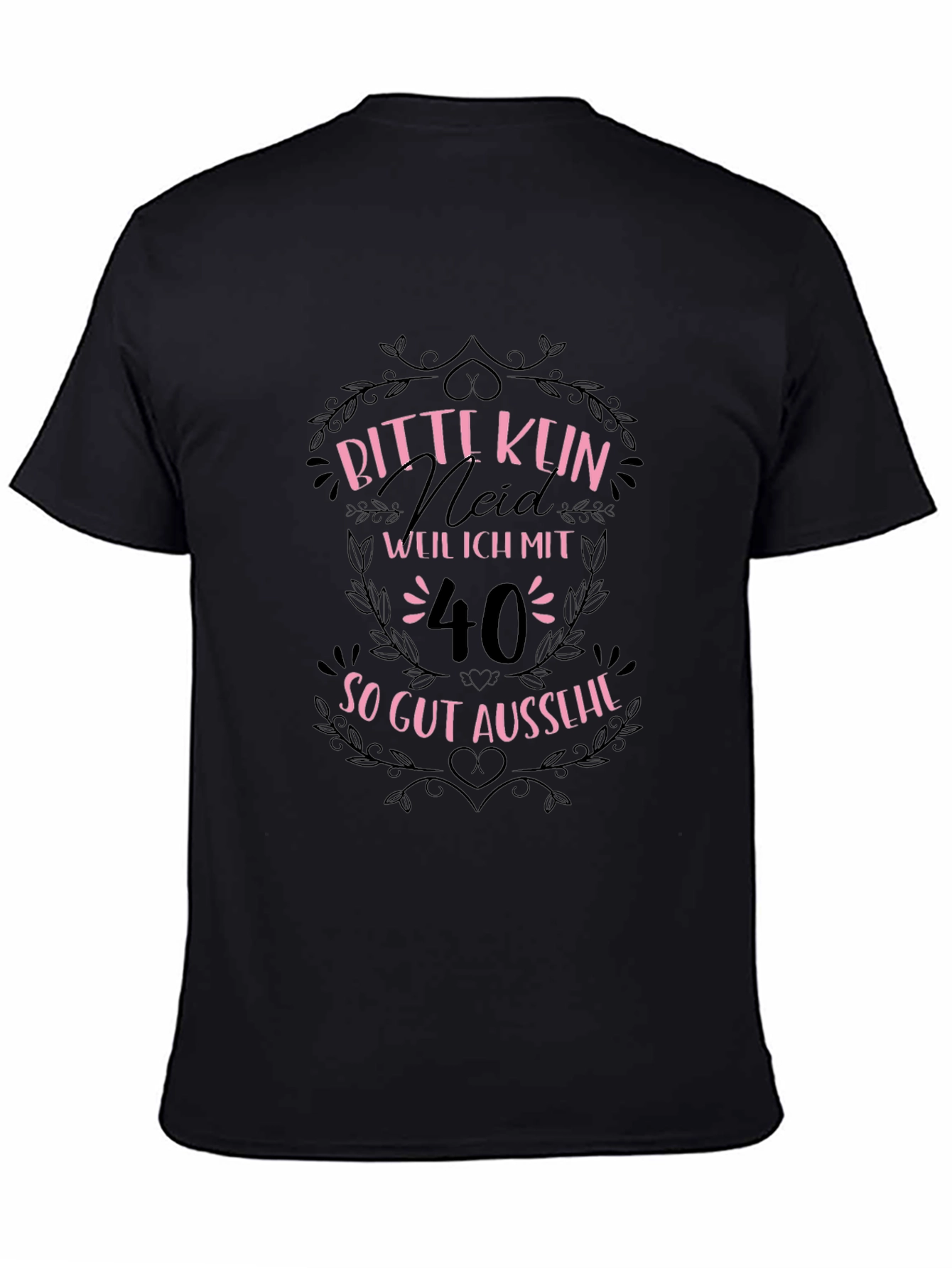 Black Funny 40th Birthday T-Shirt - Bitte Kein Neid view 4
