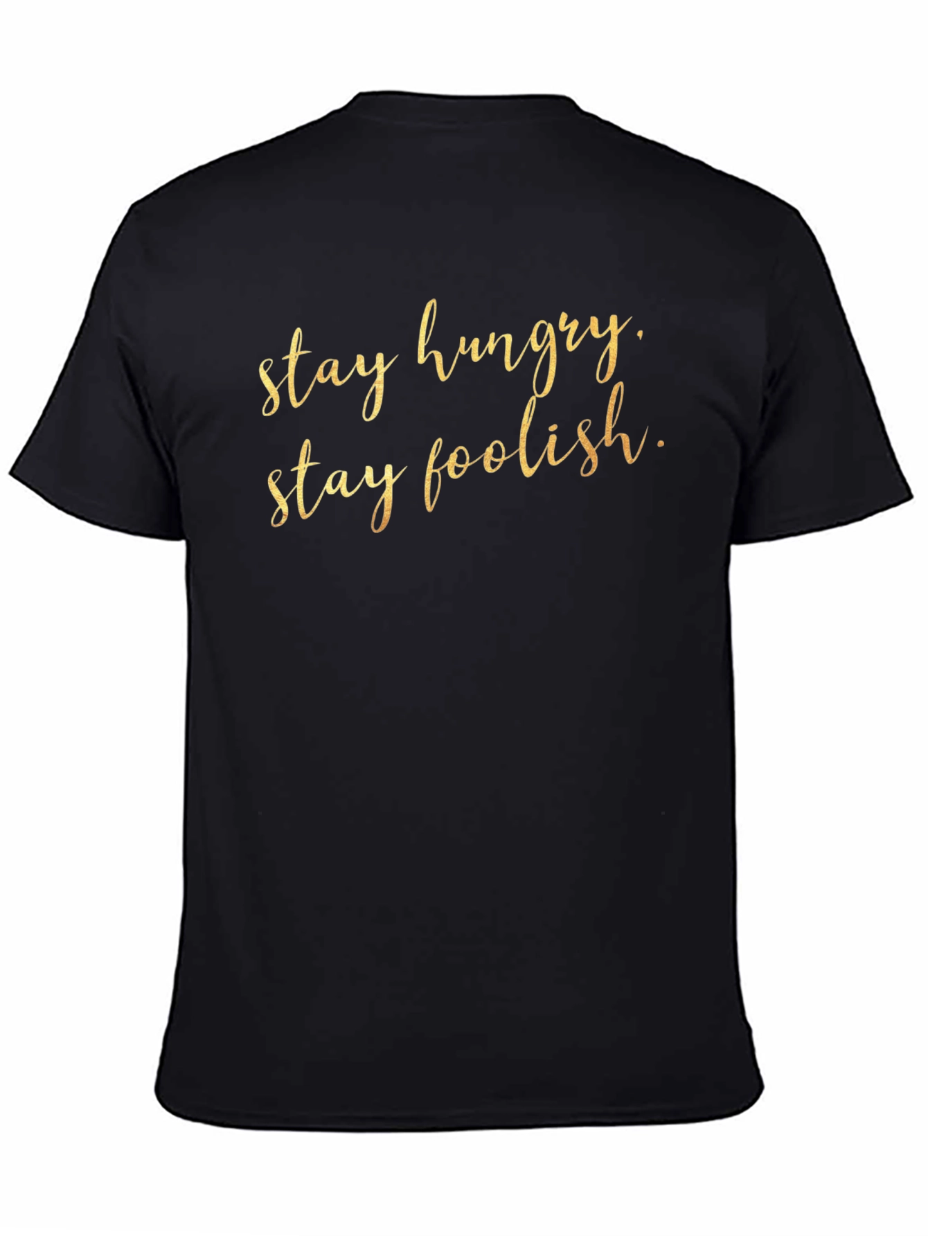 Black Stay Hungry Stay Foolish T-Shirt - Stylish Graphic Tee view 4