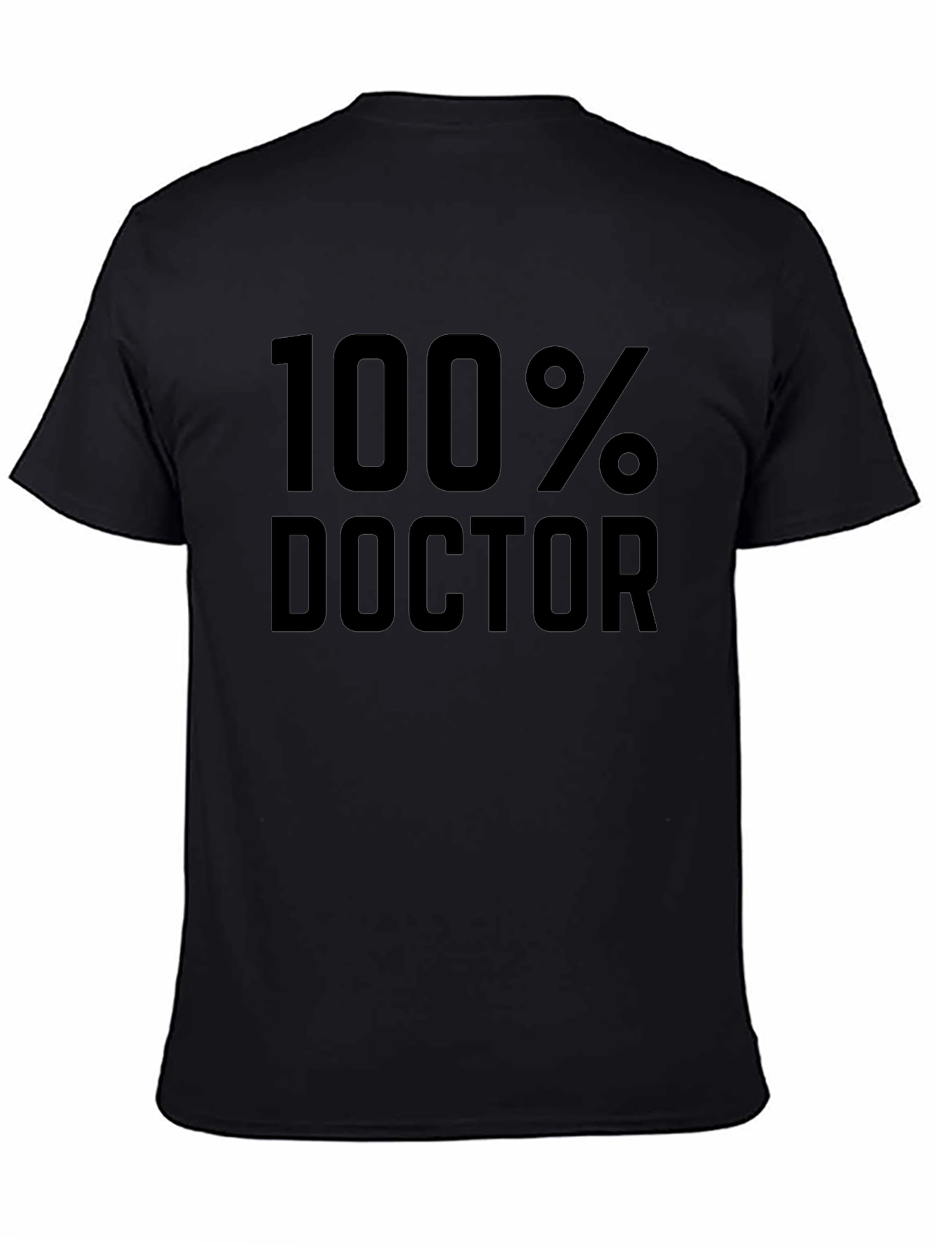 100% Doctor T-Shirt - Funny Medical Gift - 4