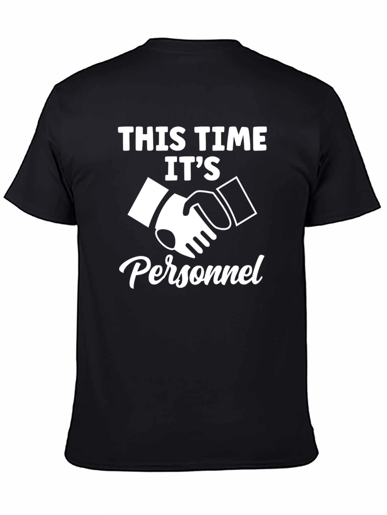 Black This Time It's Personnel T-Shirt - Funny Handshake view 4