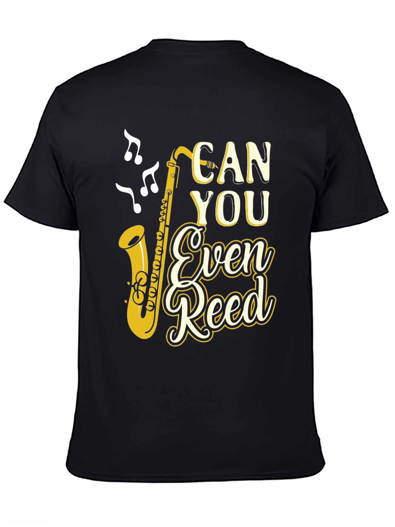 Black Can You Even Reed? Saxophone Music T-Shirt view 4