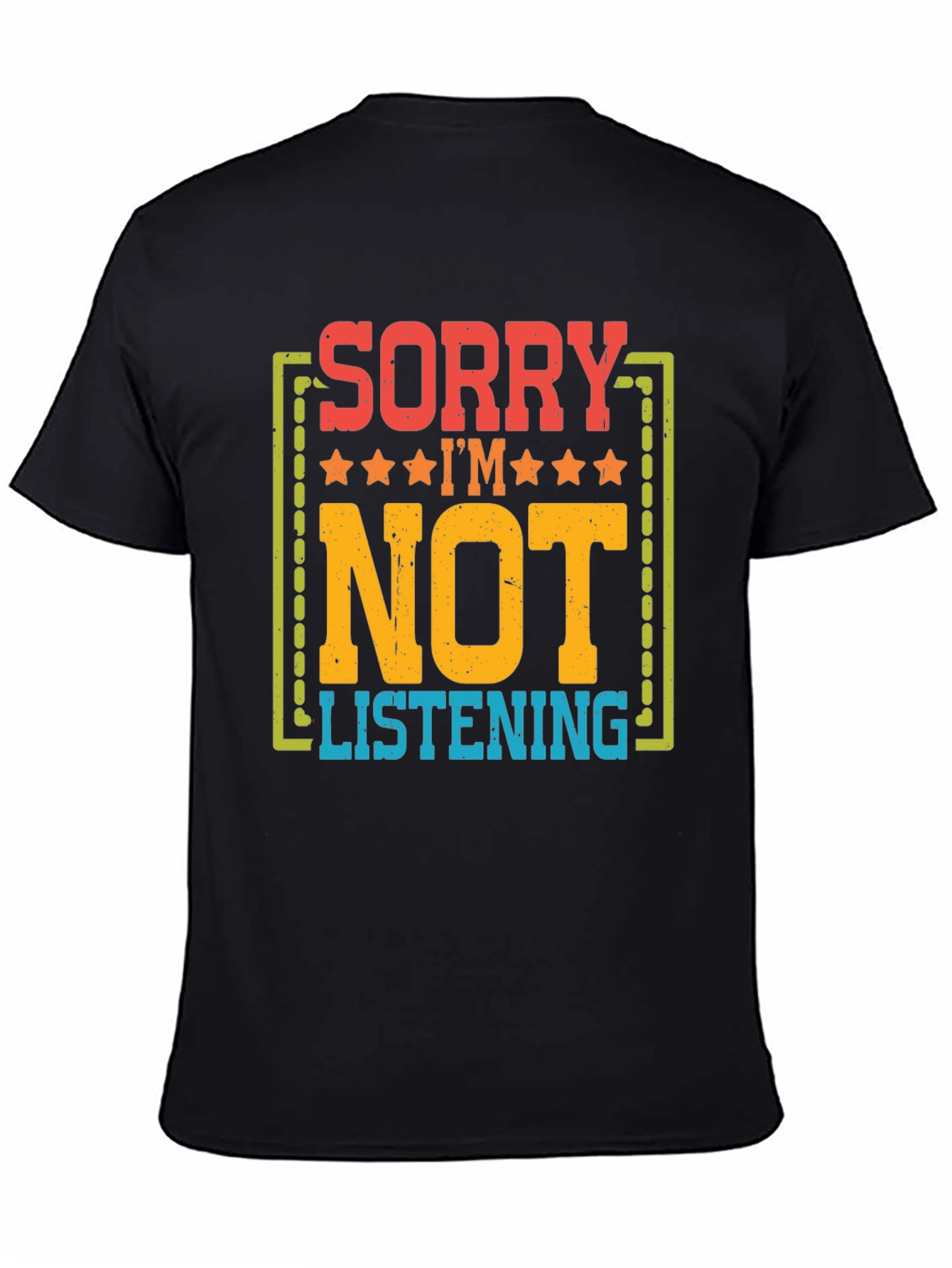 Black Sorry I'm Not Listening Graphic T-Shirt view 4