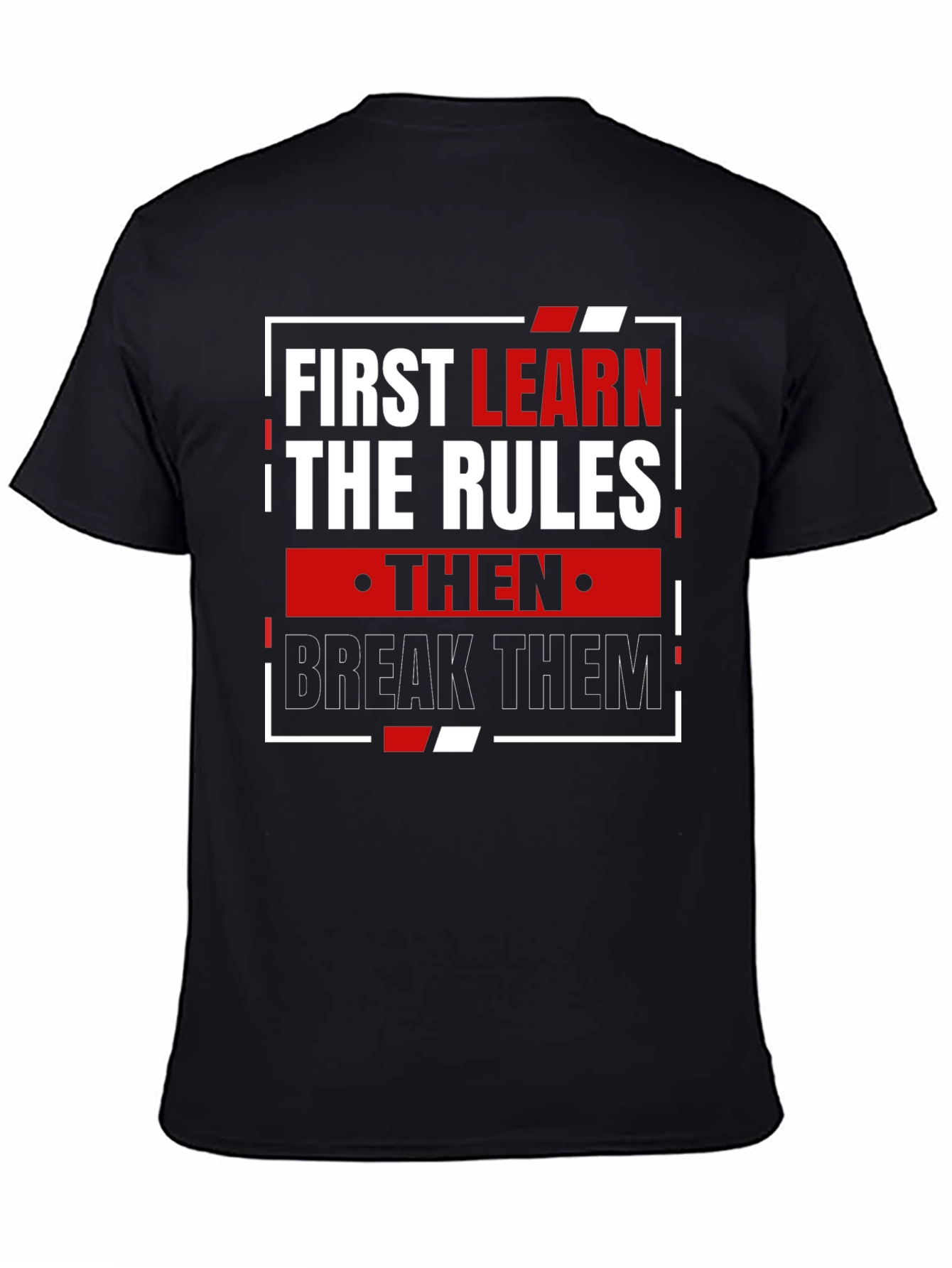 Black Learn the Rules Break Them T-Shirt view 4