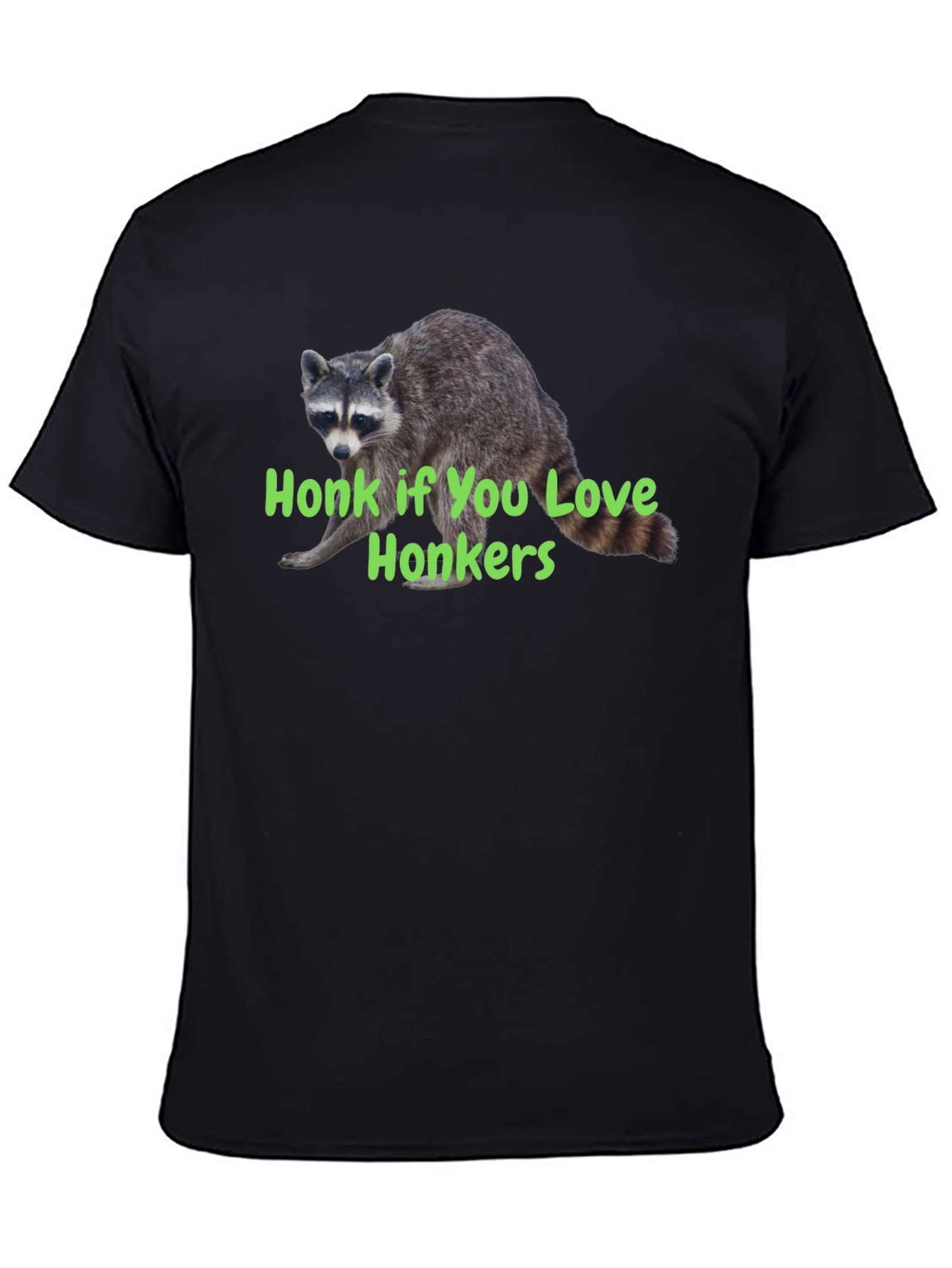 Black Honk If You Love Honkers Raccoon T-Shirt view 4