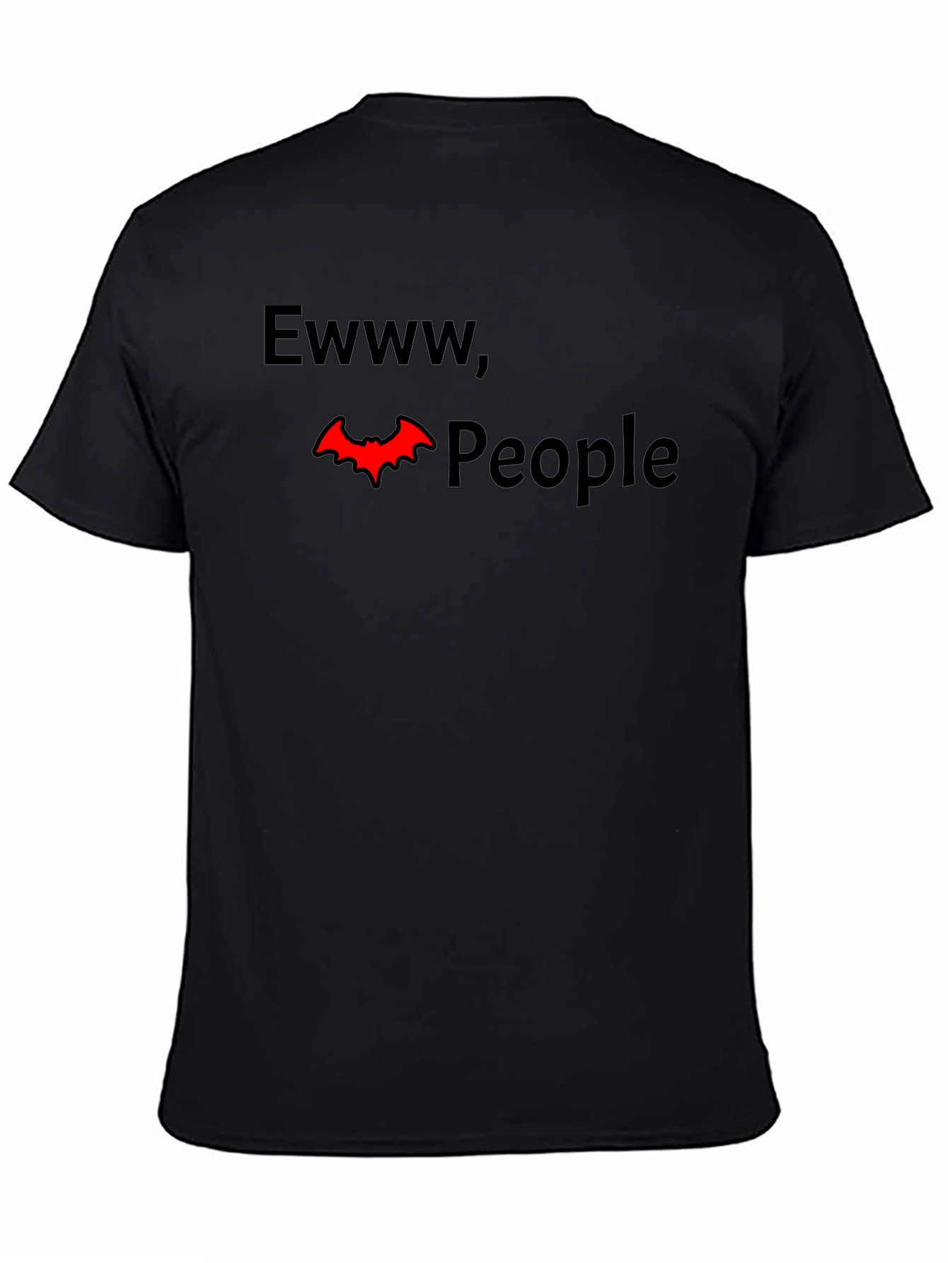 Black Ewww, People Funny Graphic Tee - Dark Humor T-Shirt view 4