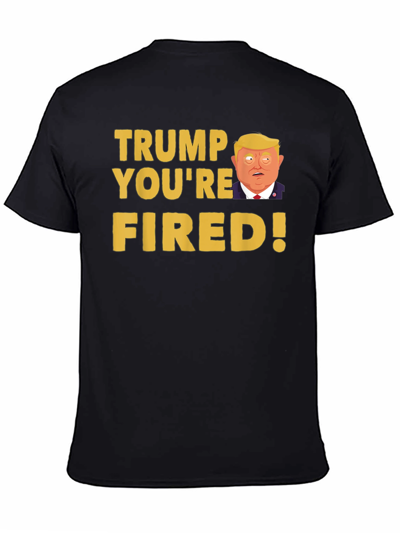 Black Trump You're Fired! Graphic T-Shirt view 4