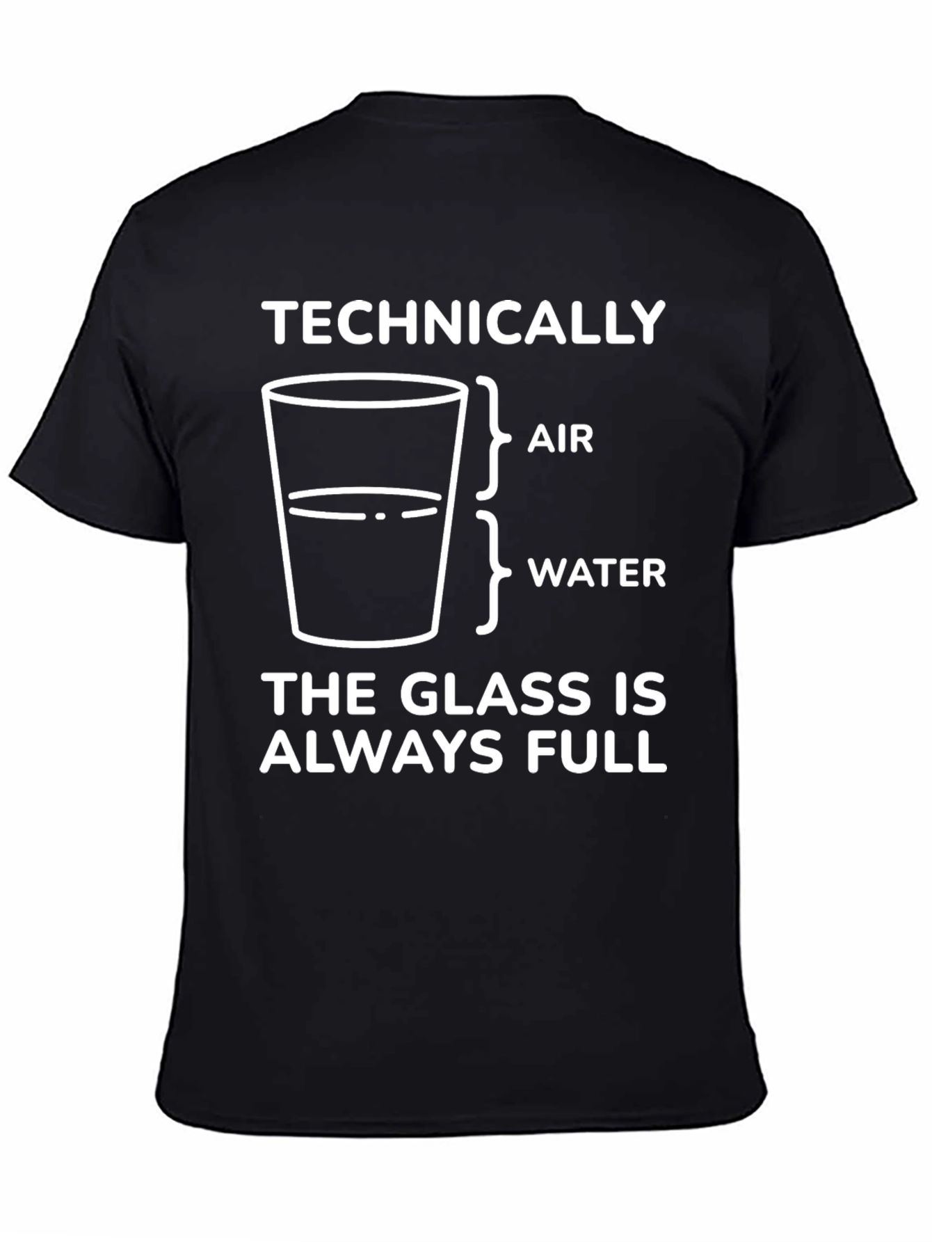 Black Technically The Glass is Always Full Graphic T-Shirt view 4