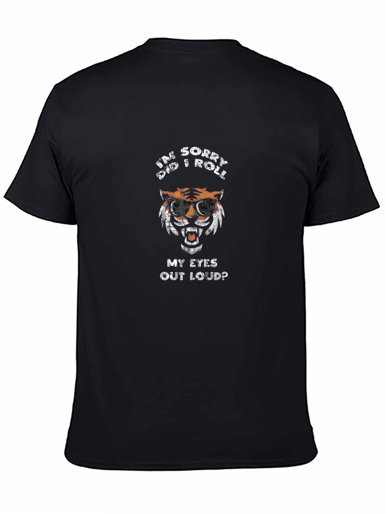 Black Funny Tiger Graphic T-Shirt - "Did I Roll My Eyes Out Loud?" view 4