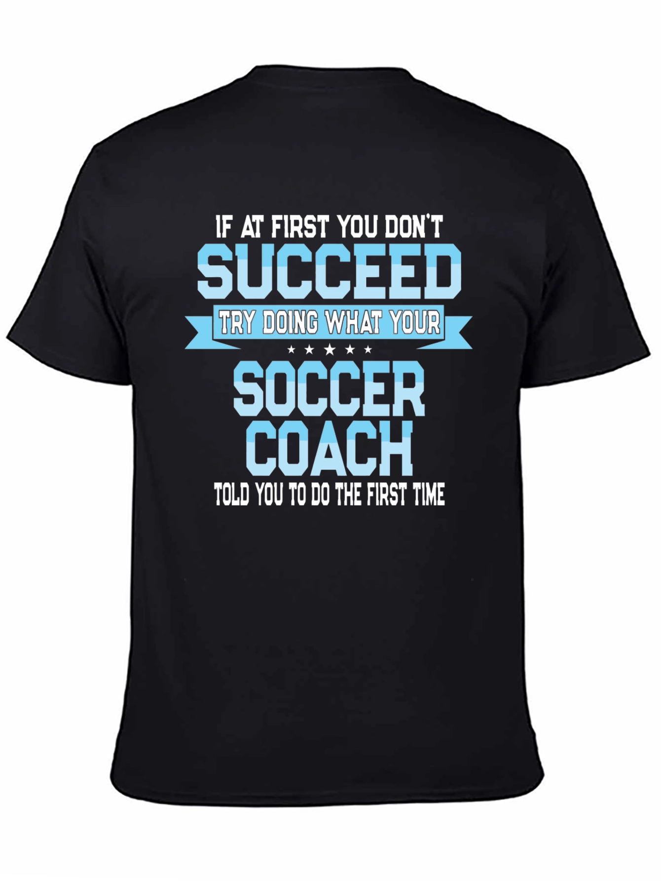 Black Soccer Coach Motivational T-Shirt view 4