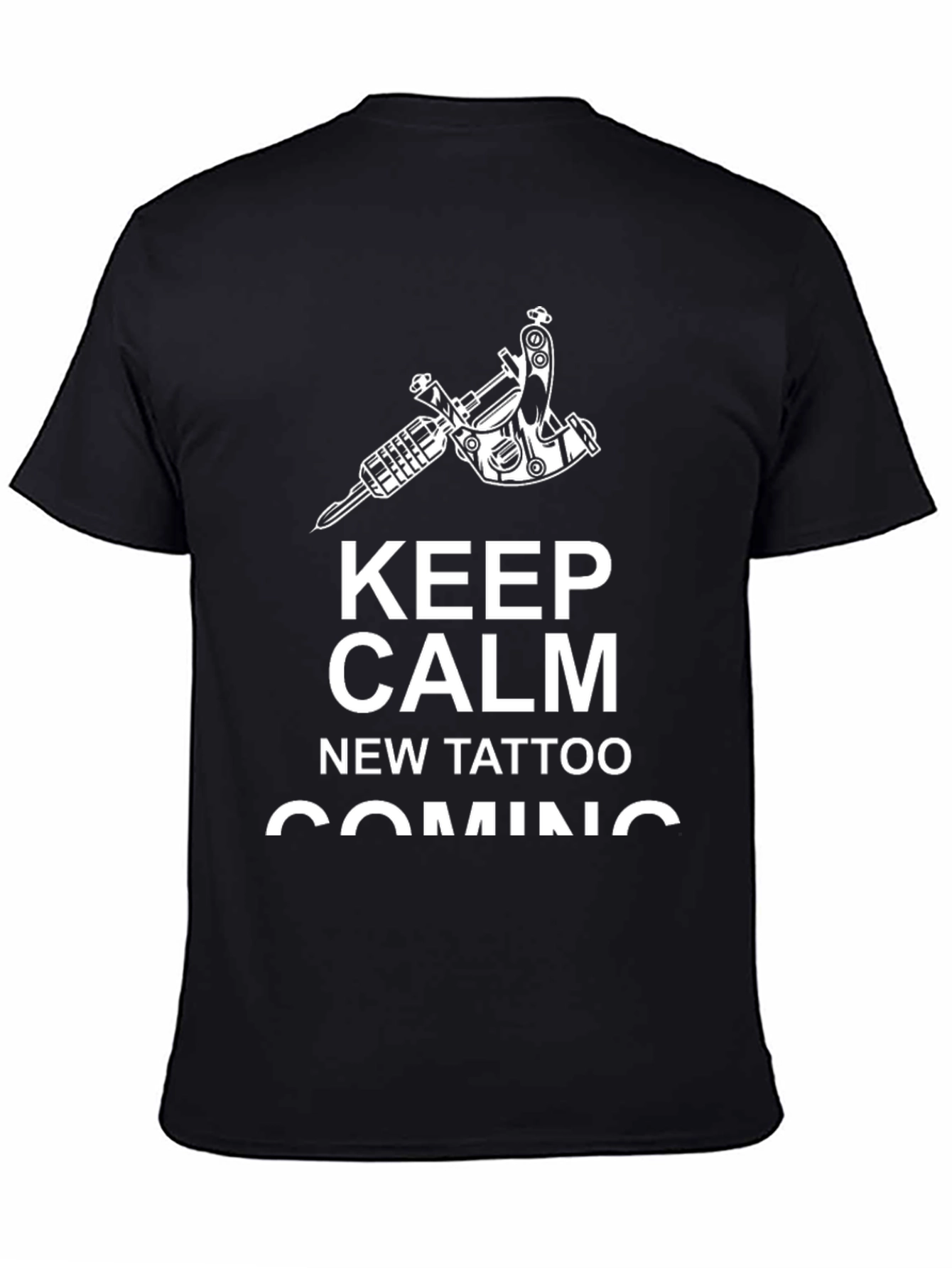 Keep Calm New Tattoo Coming T-Shirt - Black - 4