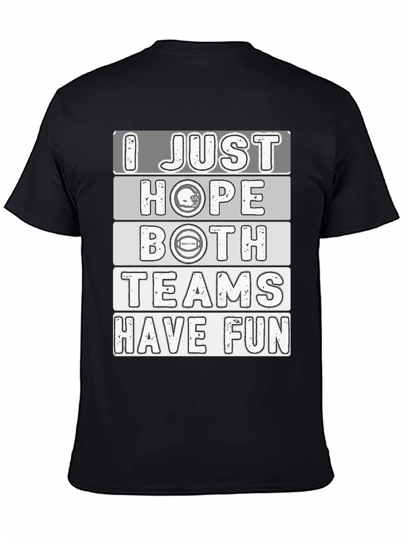 Black I Just Hope Both Teams Have Fun T-Shirt view 4