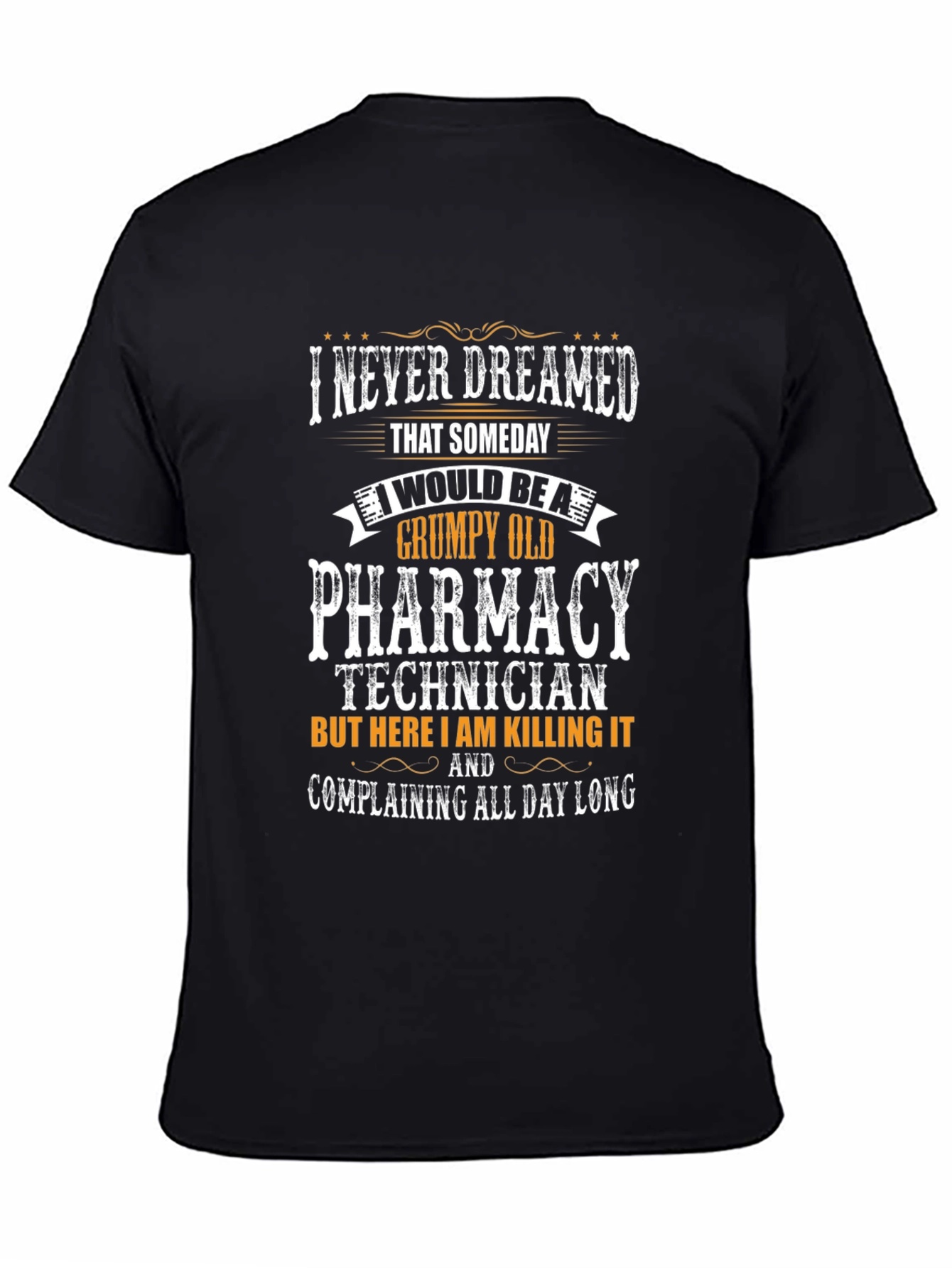 Black Grumpy Old Pharmacy Technician T-Shirt view 4