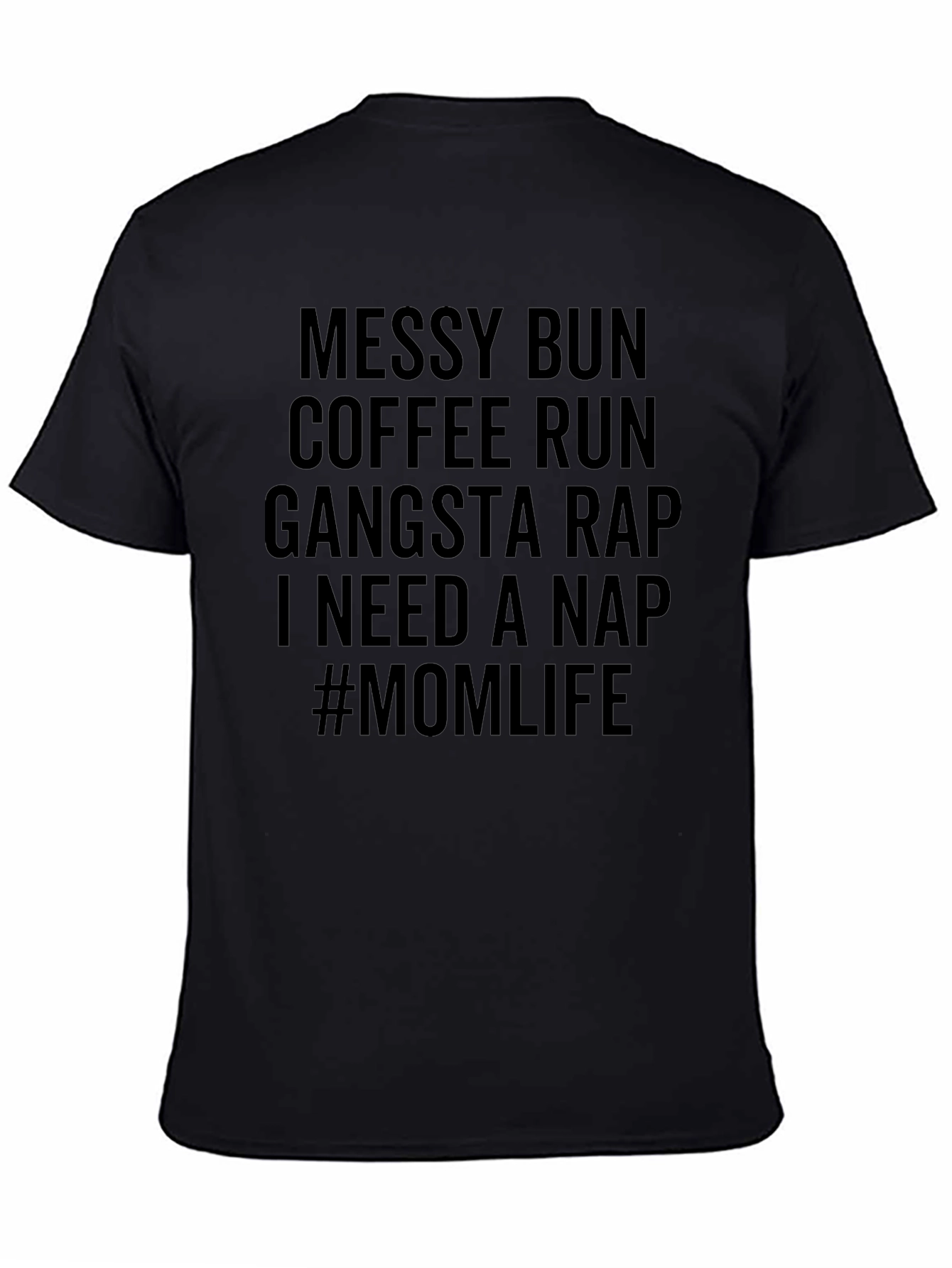 Black Messy Bun Mom Life T-Shirt - Funny Graphic Tee view 4