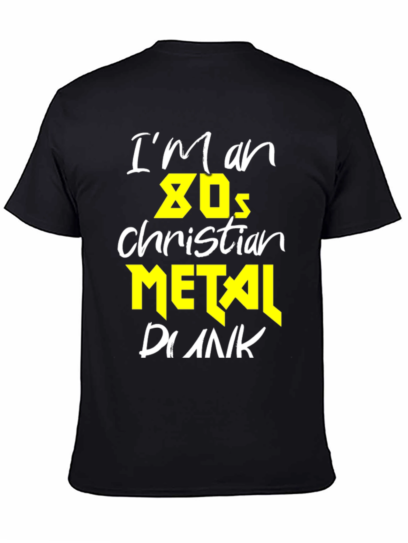 Black I'm an 80s Christian Metal Punk T-Shirt view 4