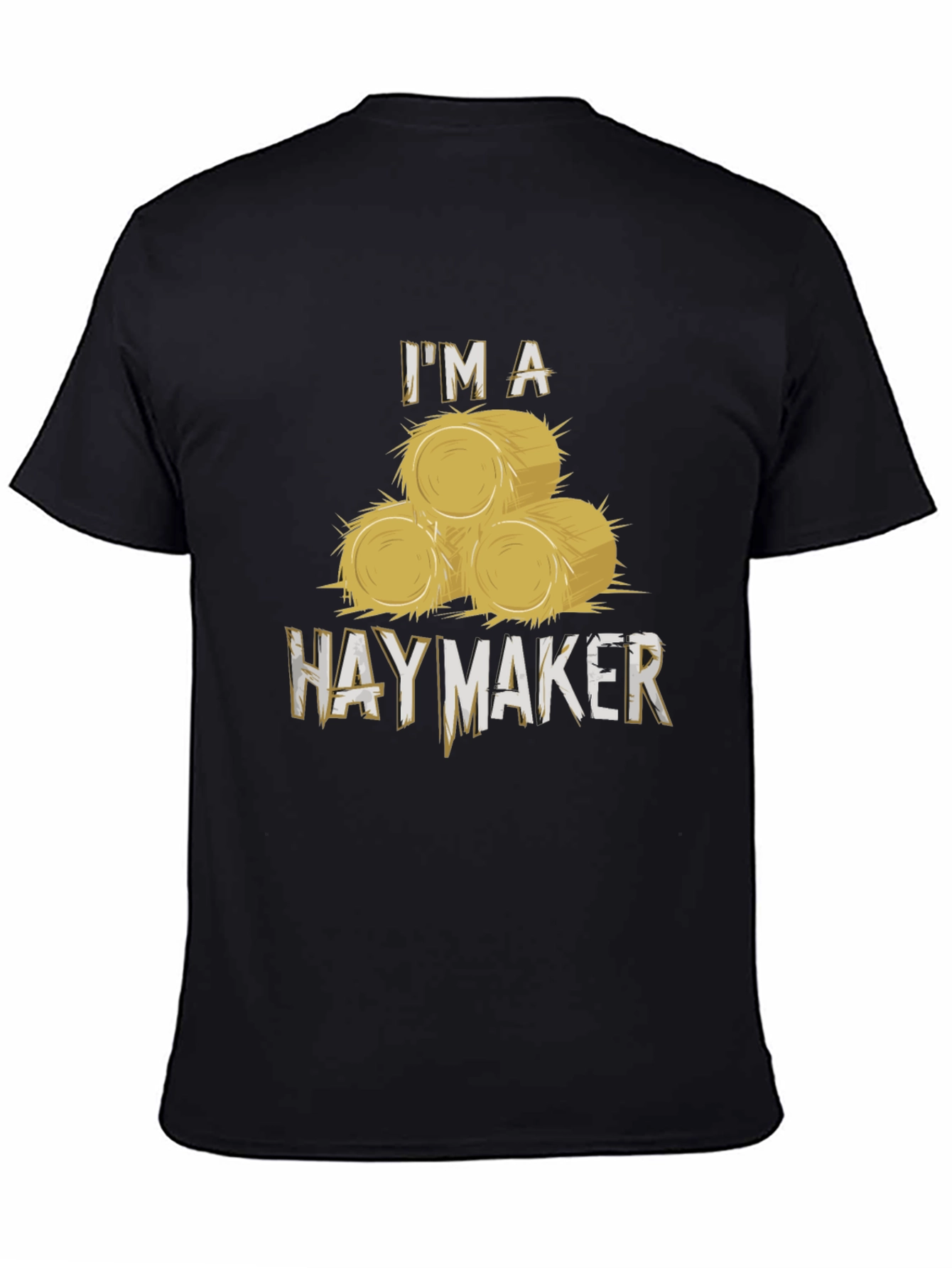 Black I'm A Hay Maker Black T-Shirt view 4