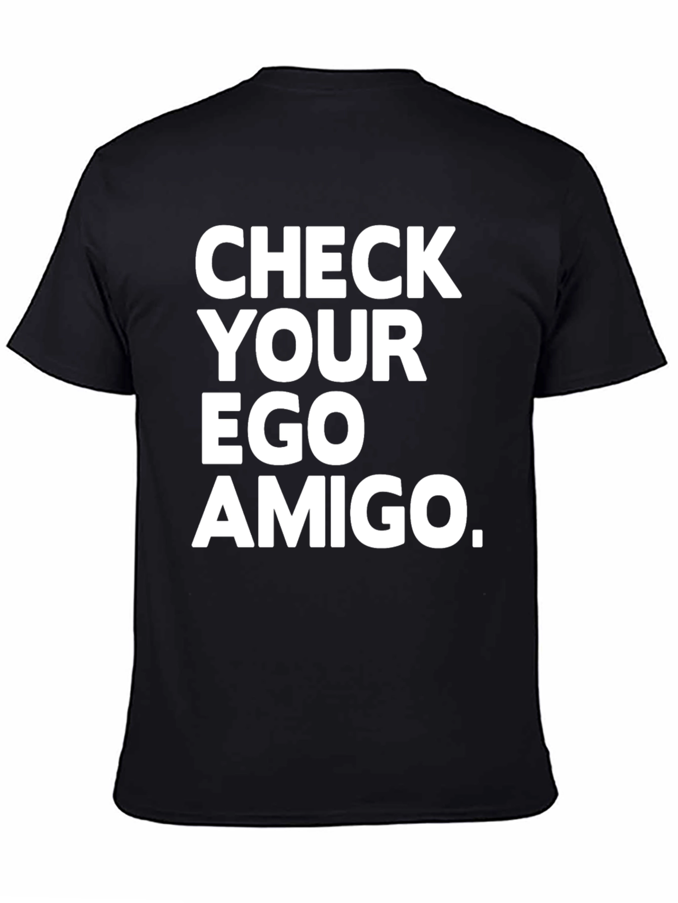 Black Check Your Ego Amigo Black T-Shirt view 4