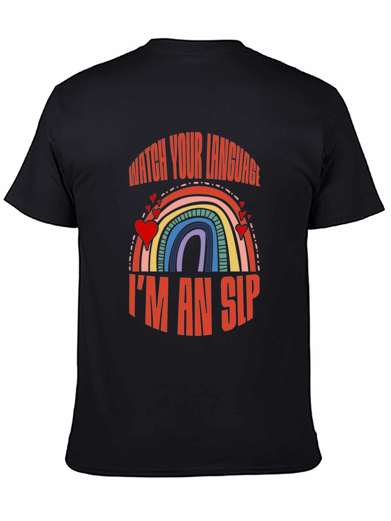 Watch Your Language I'm an SLP Rainbow T-Shirt - 4