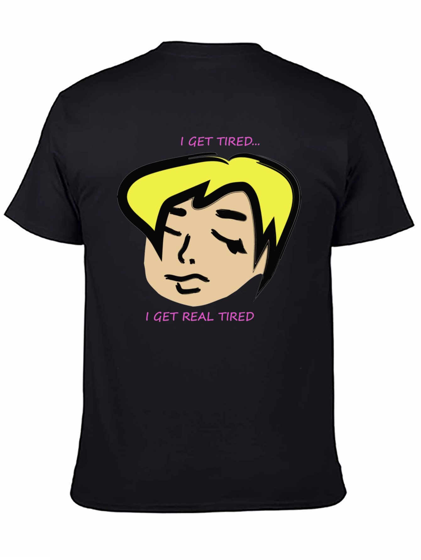 Black I Get Tired T-Shirt - Funny Graphic Tee view 4