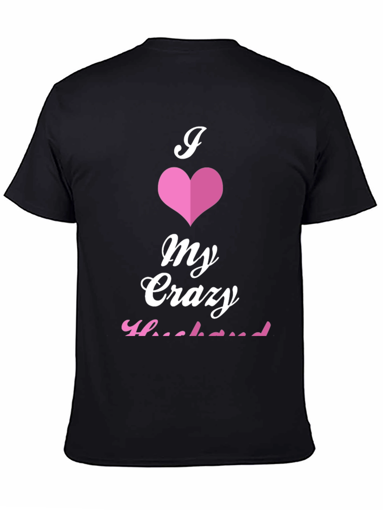 Black I Love My Crazy Husband T-Shirt view 4
